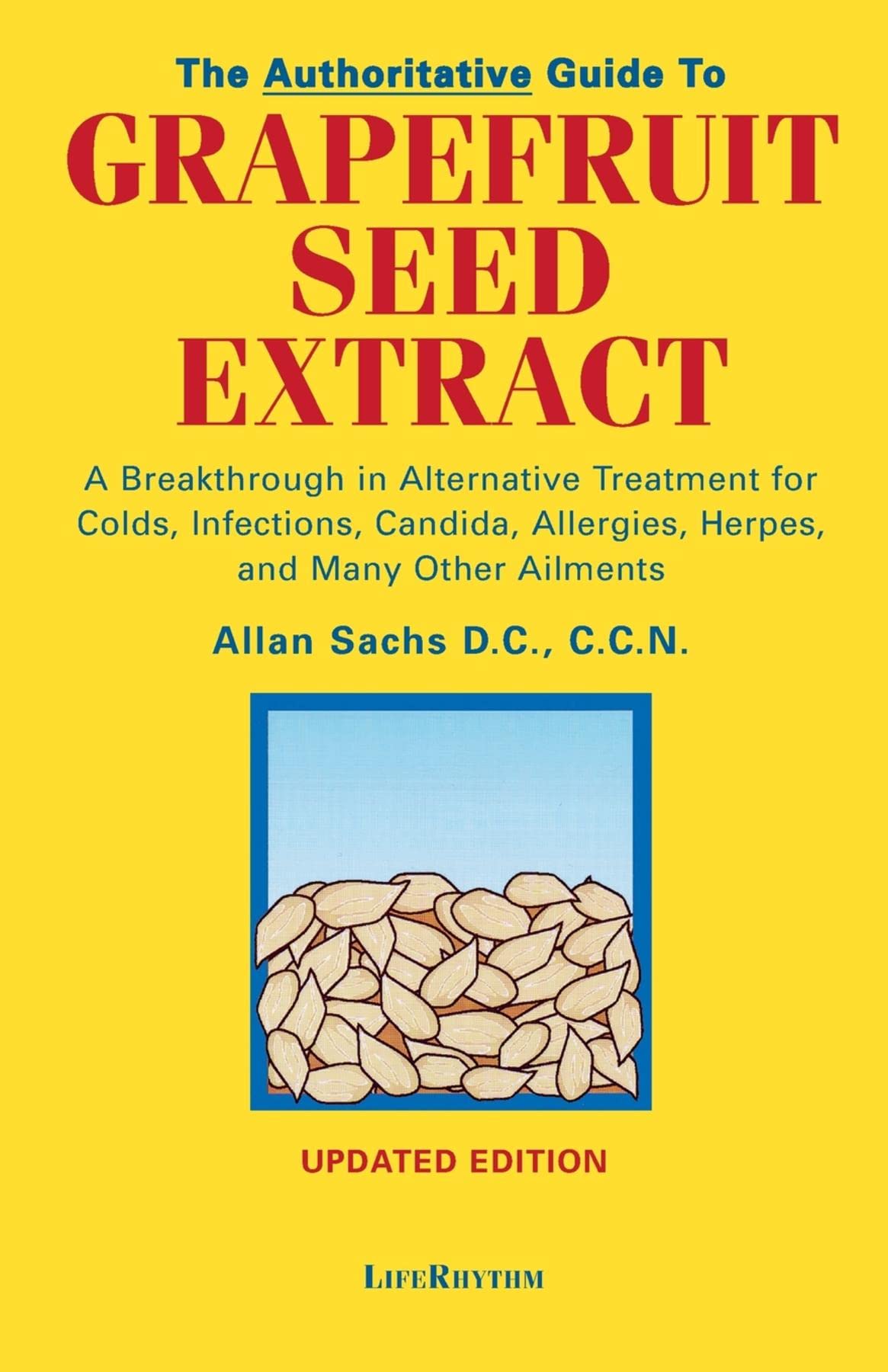 The Authoritative Guide to Grapefruit Seed Extract A Breakthrough in