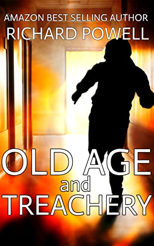 Old Age and Treachery