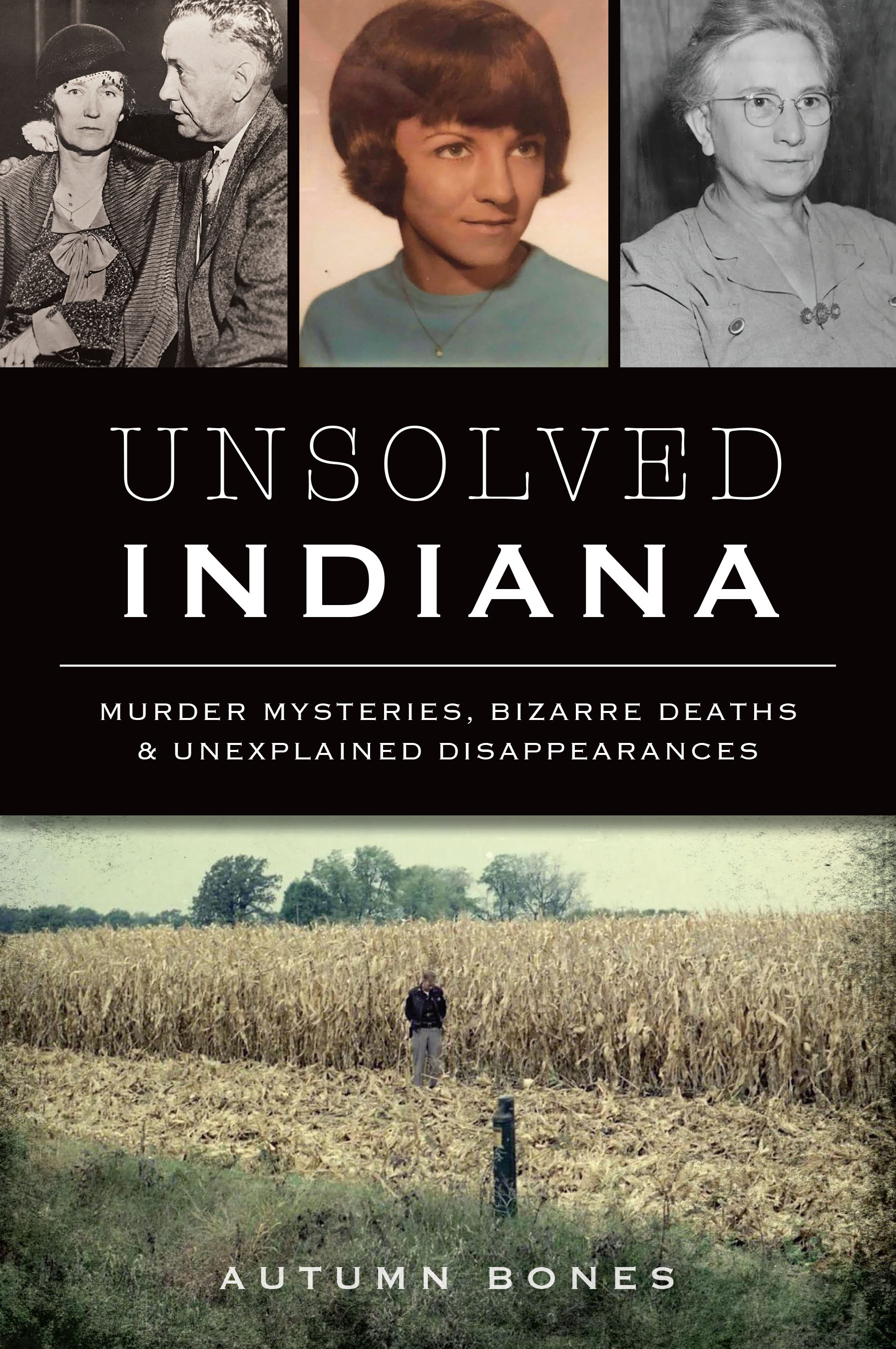 Unsolved Indiana Murder Mysteries, Bizarre Deaths & Unexplained(01)