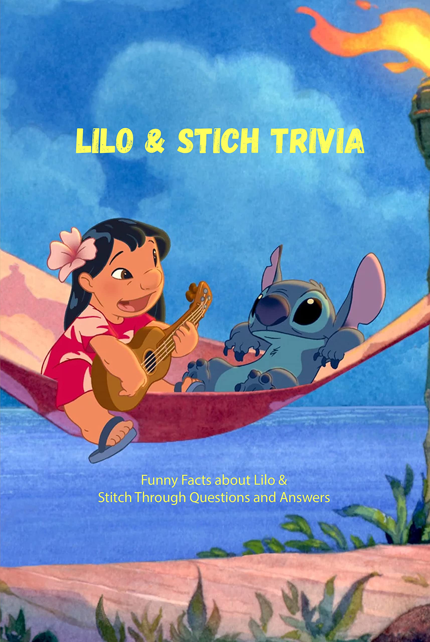 Lilo & Stitch Trivia Funny Facts about Lilo & Stitch Through Questions and Answers by