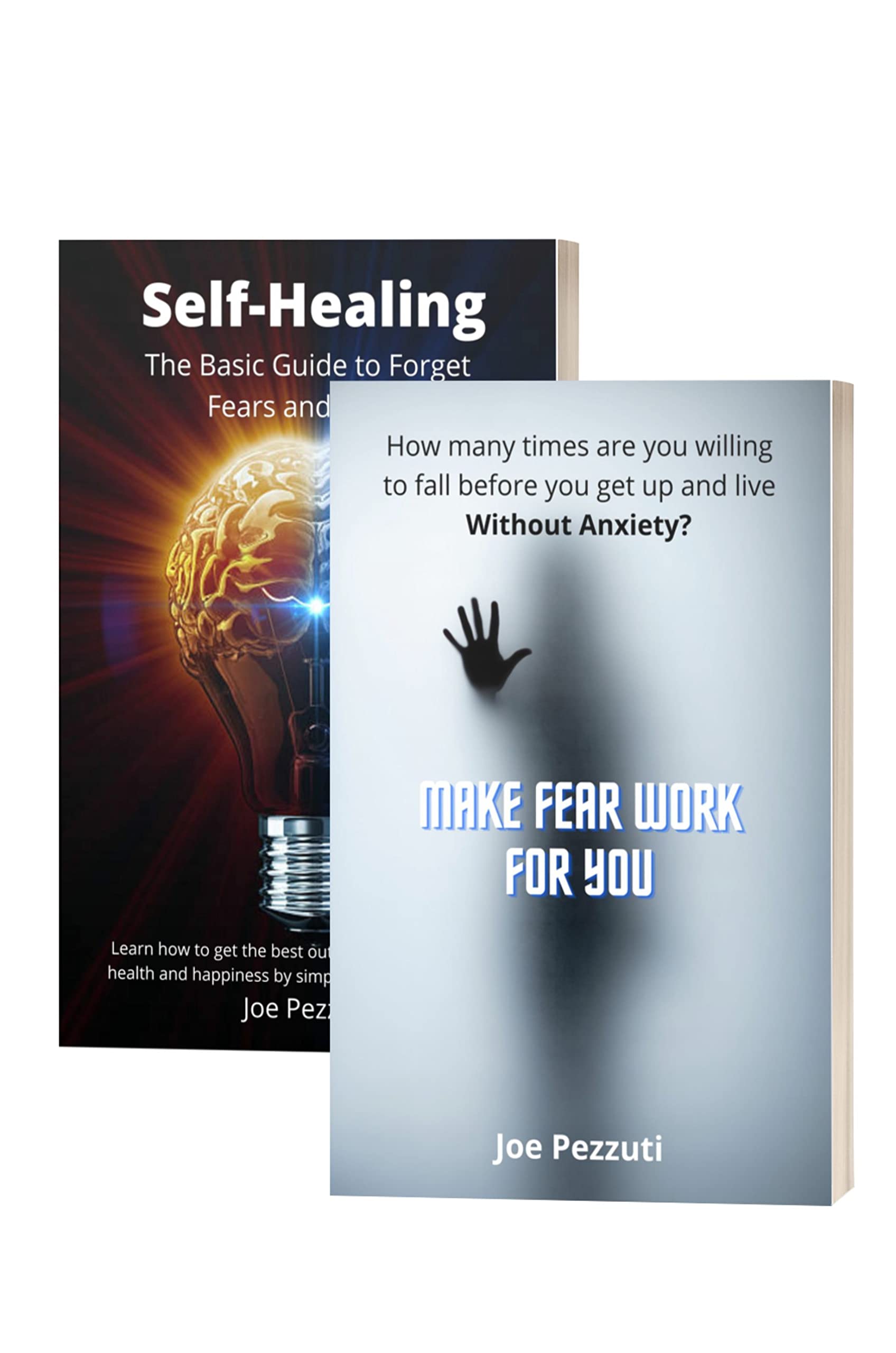 How Feaf Works Forget Fears and Anxieties with the Power of Self-Healing: 2 Books in 1 ...