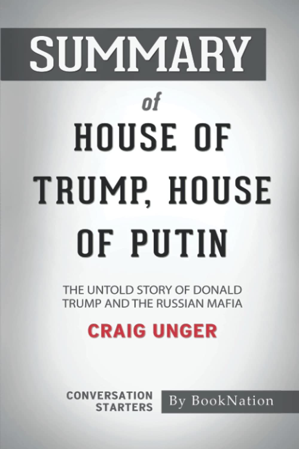 Summary of House of Trump, House of Putin The Untold Story of Donald