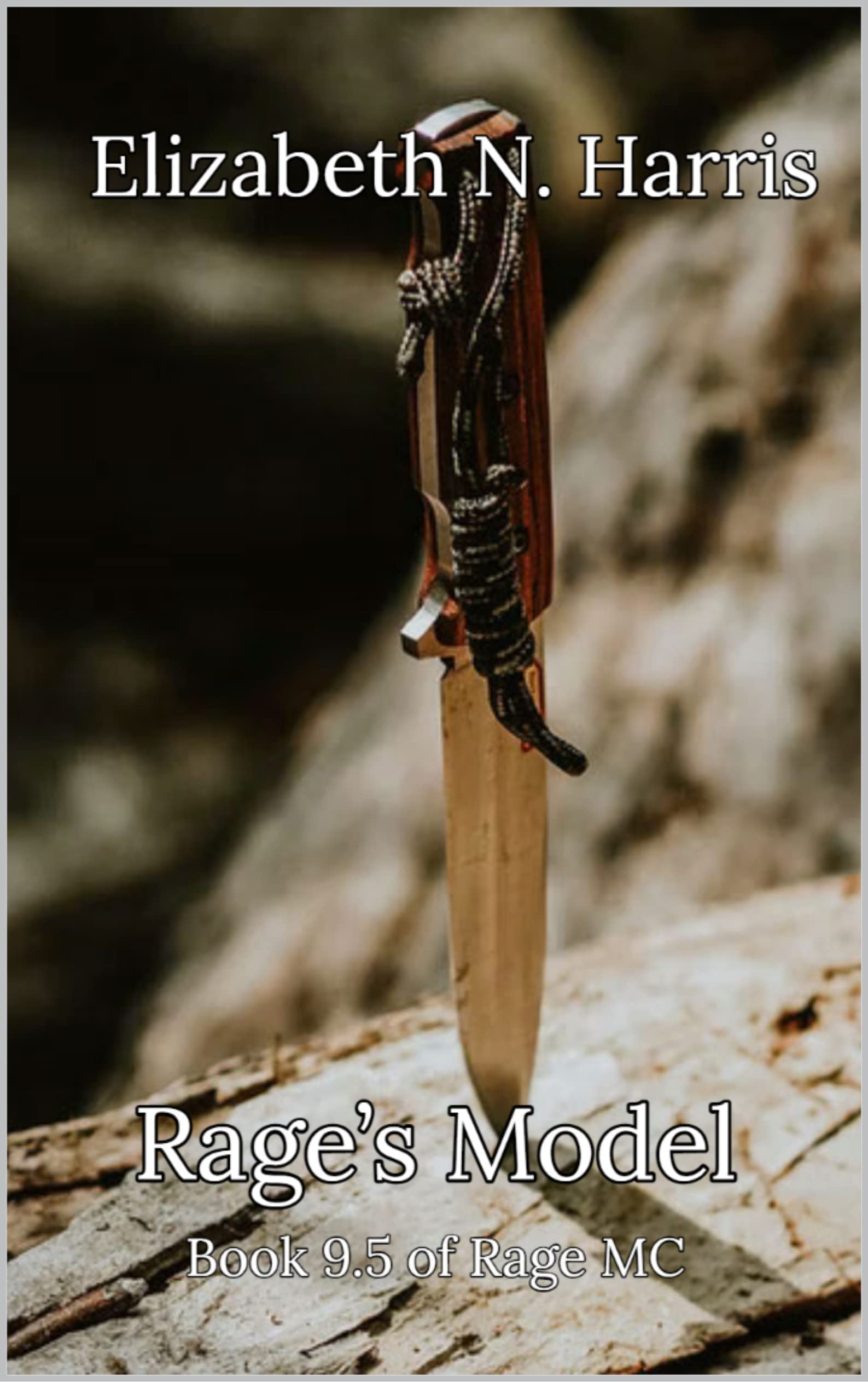 Rage's Model (Rage MC Book 14) by Elizabeth N. Harris | Goodreads