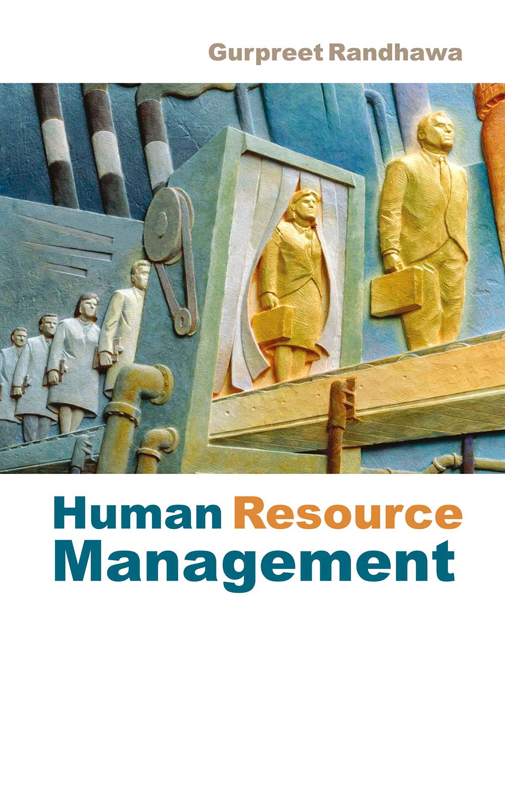 Human Resource Management (HB) by Gurpreet Randhawa | Goodreads