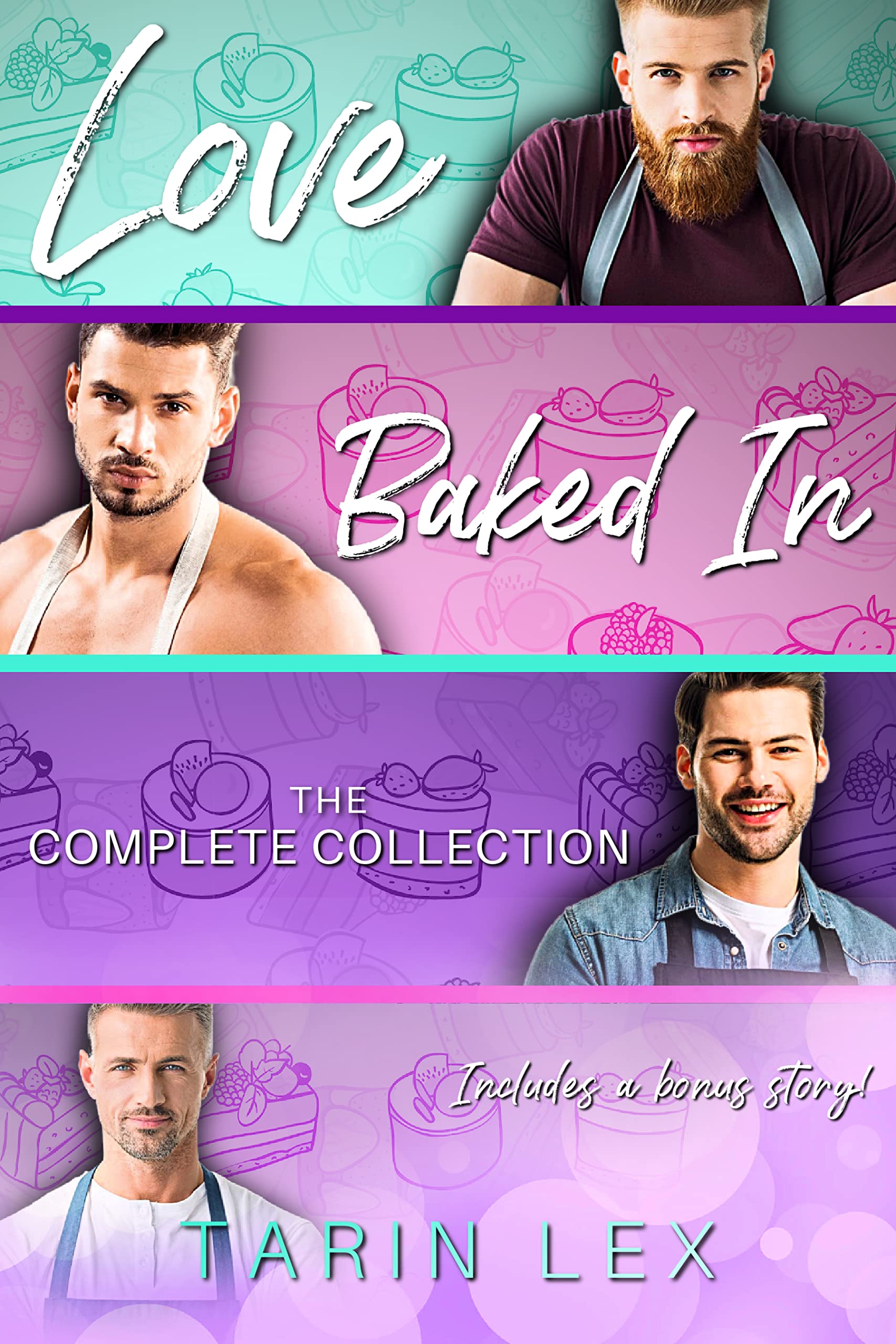 Love Baked In The Complete Collection by Tarin Lex Goodreads