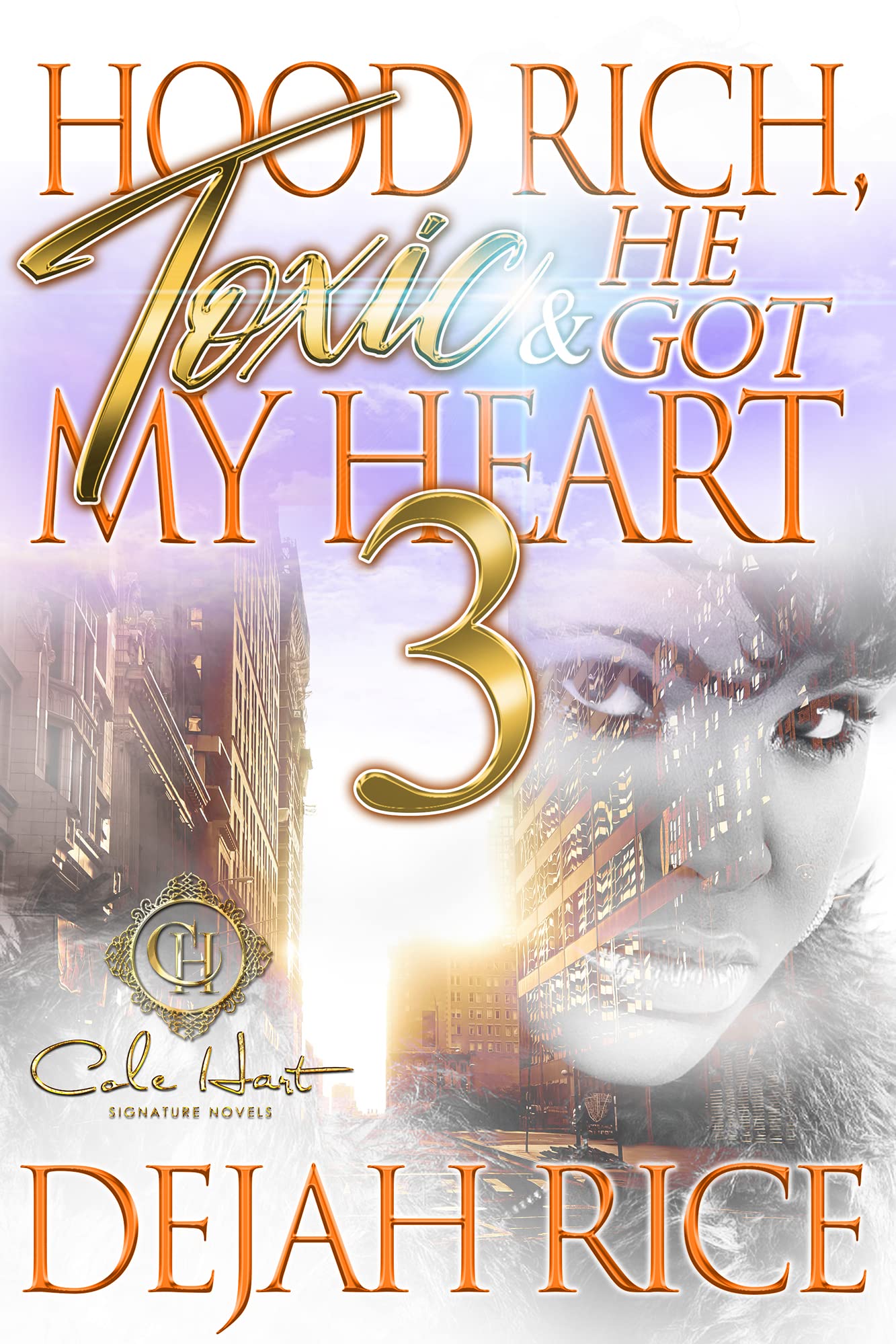 Hood Rich, Toxic & He Got My Heart 3 book cover