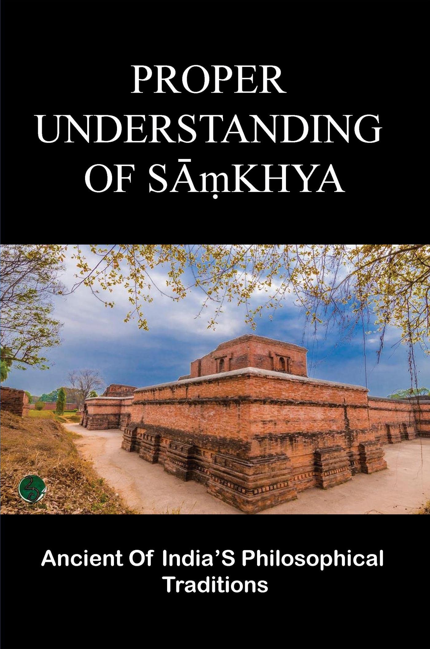 Proper Understanding Of SāṃKhya Ancient Of India’S Philosophical