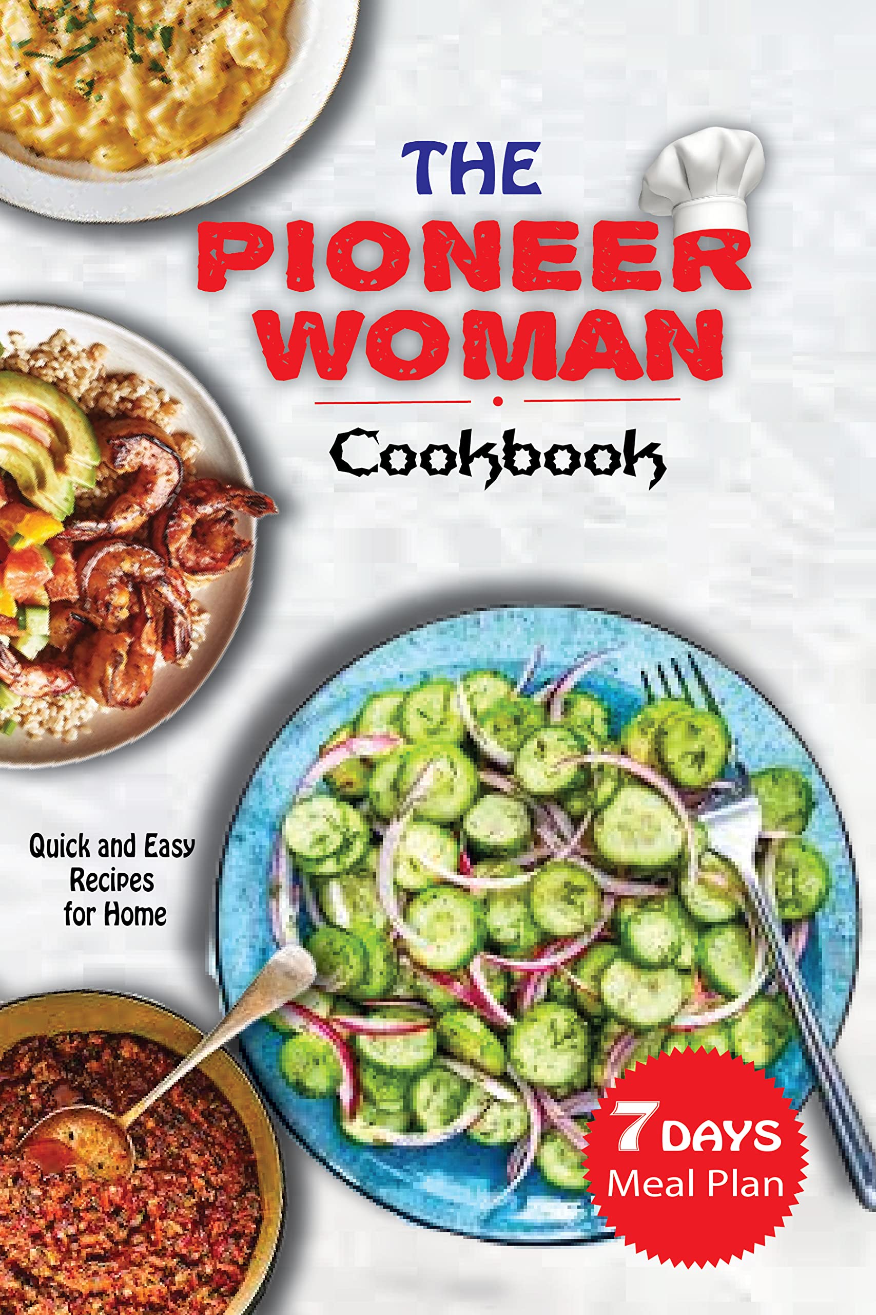 The Pioneer Woman Cookbook Super Easy! 7 days Meal Plan With Quick and Easy Recipes for Home by