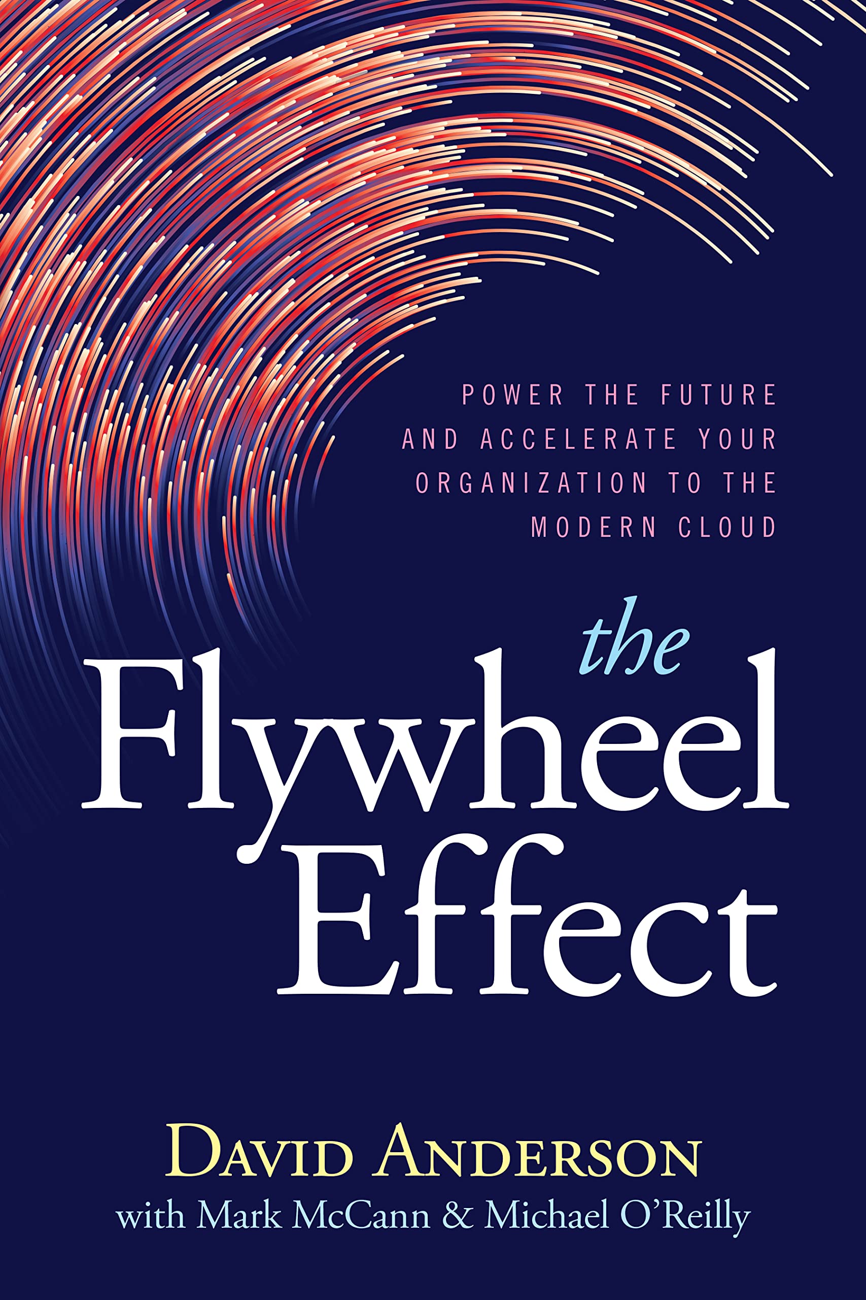 The Value Flywheel Effect: Power the Future and Accelerate Your Organization to the Modern Cloud