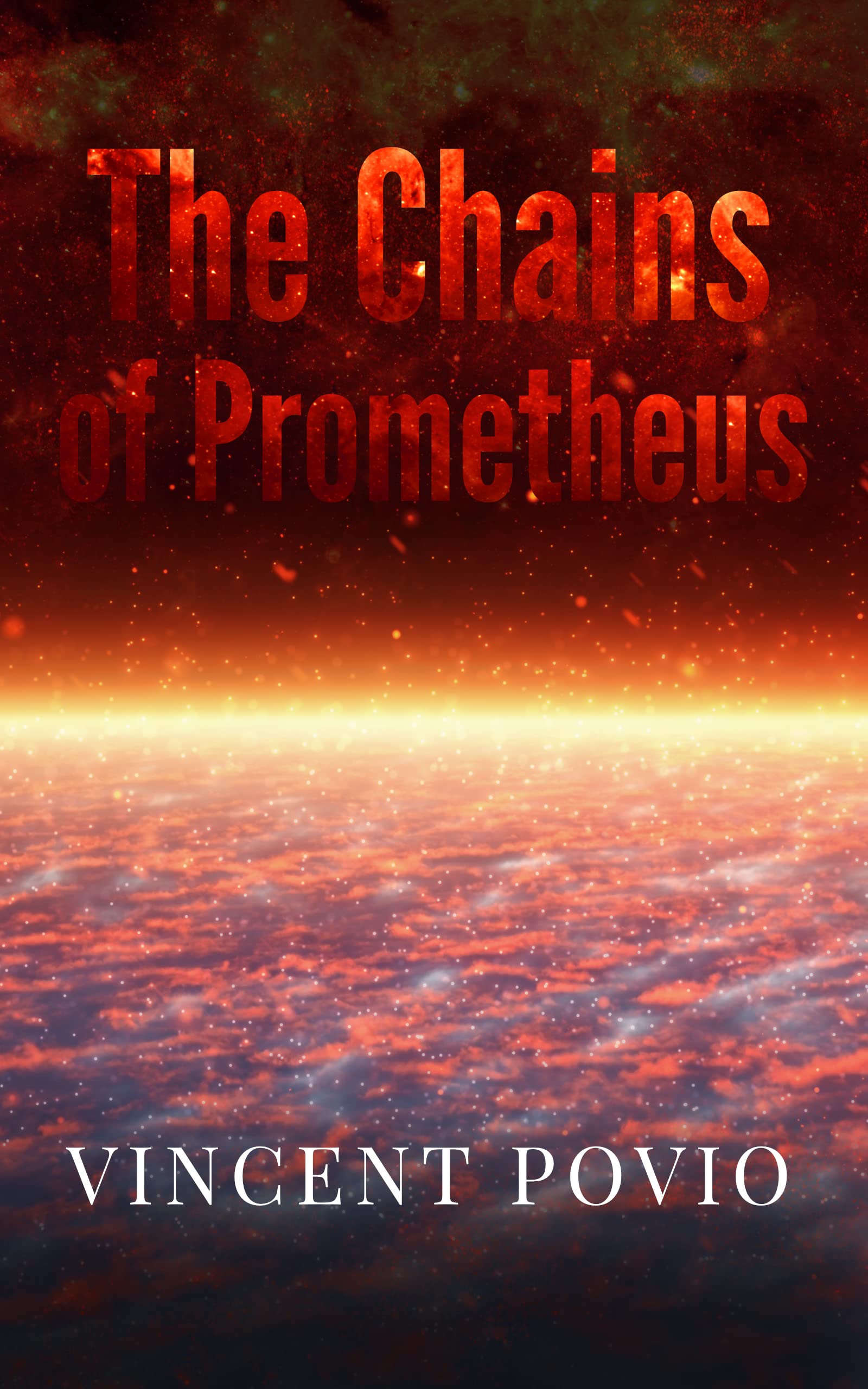 The Chains of Prometheus by Vincent Povio Goodreads