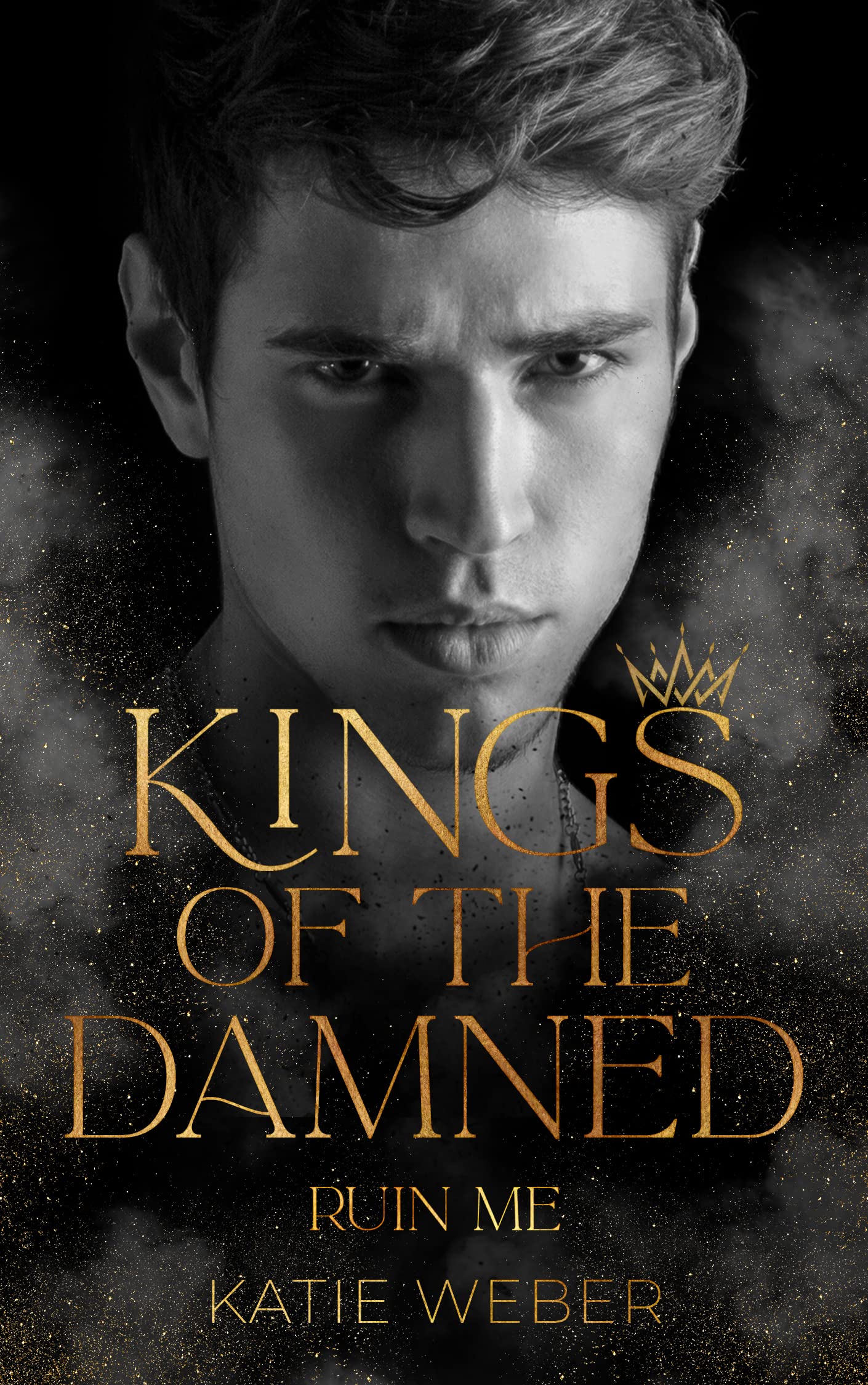 KINGS OF THE DAMNED: Ruin me (Dark College Romance)
