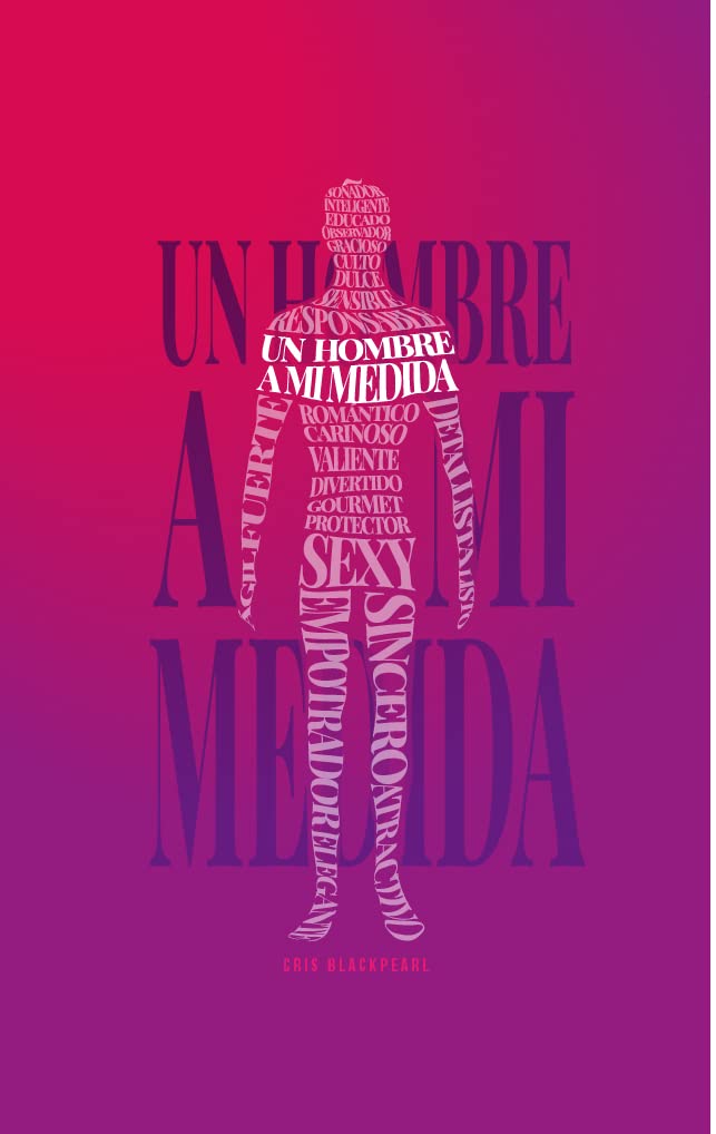 Un hombre a mi medida: Novela Romántica. Pasión en la Universidad (Bilogía A mi medida nº 2)