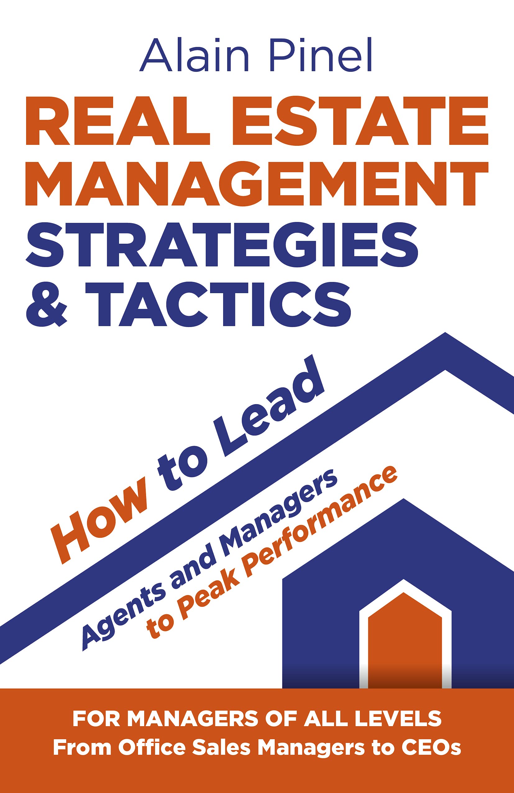 Real Estate Management Strategies & Tactics How to Lead Agents and