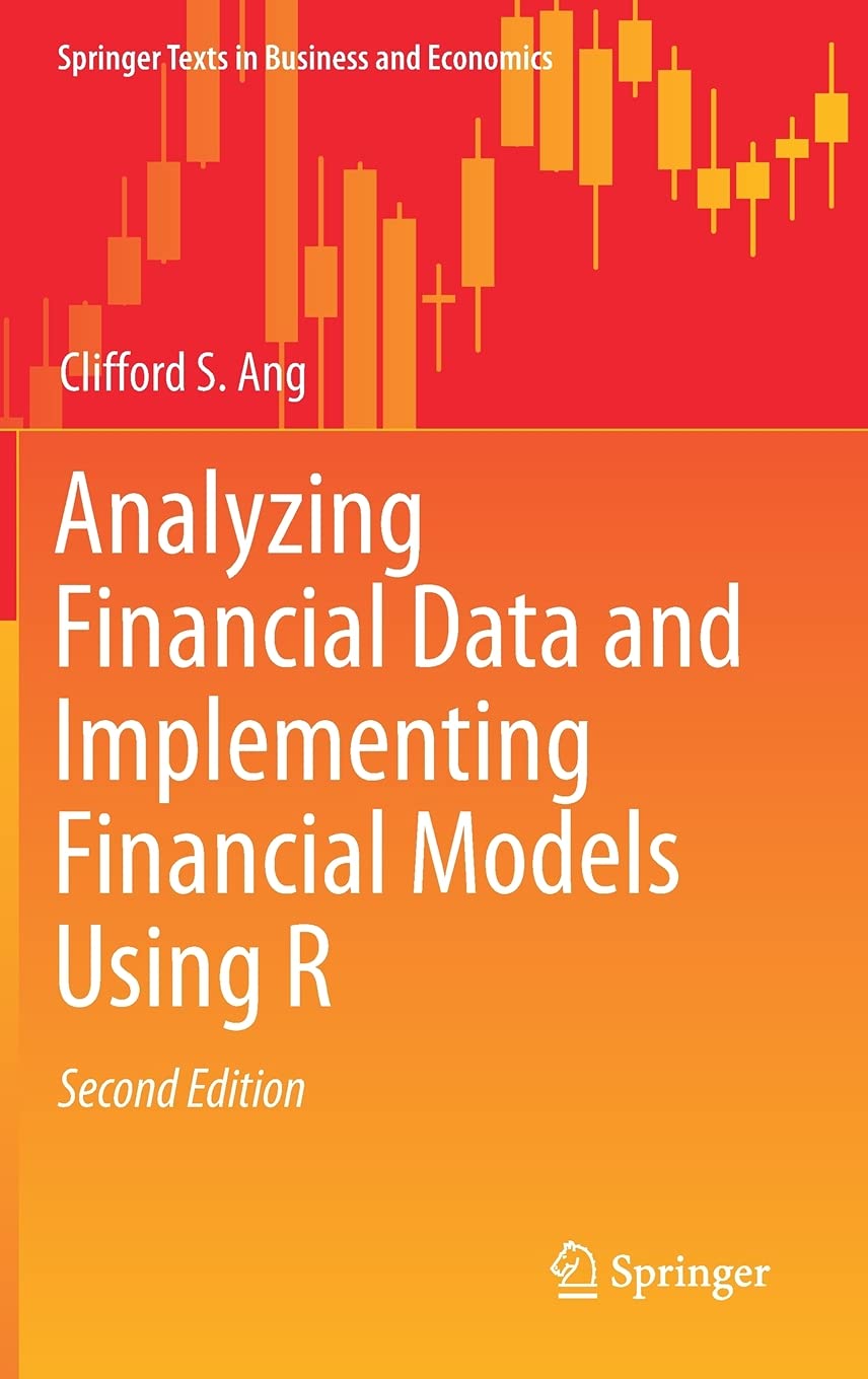 Analyzing Financial Data and Implementing Financial Models Using R by ...