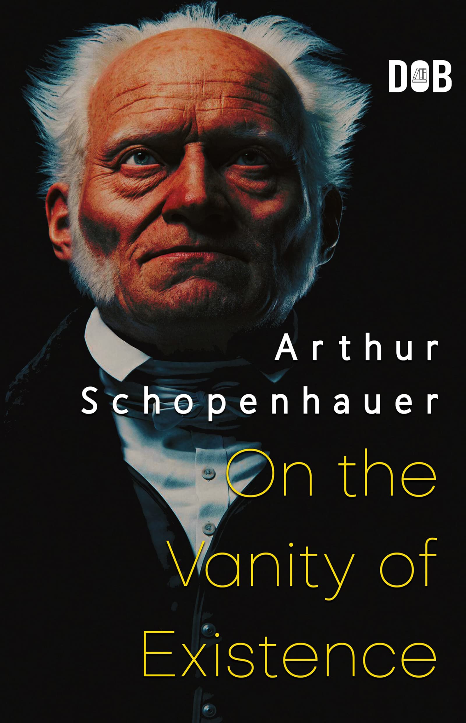 On the Vanity of Existence by Arthur Schopenhauer Goodreads