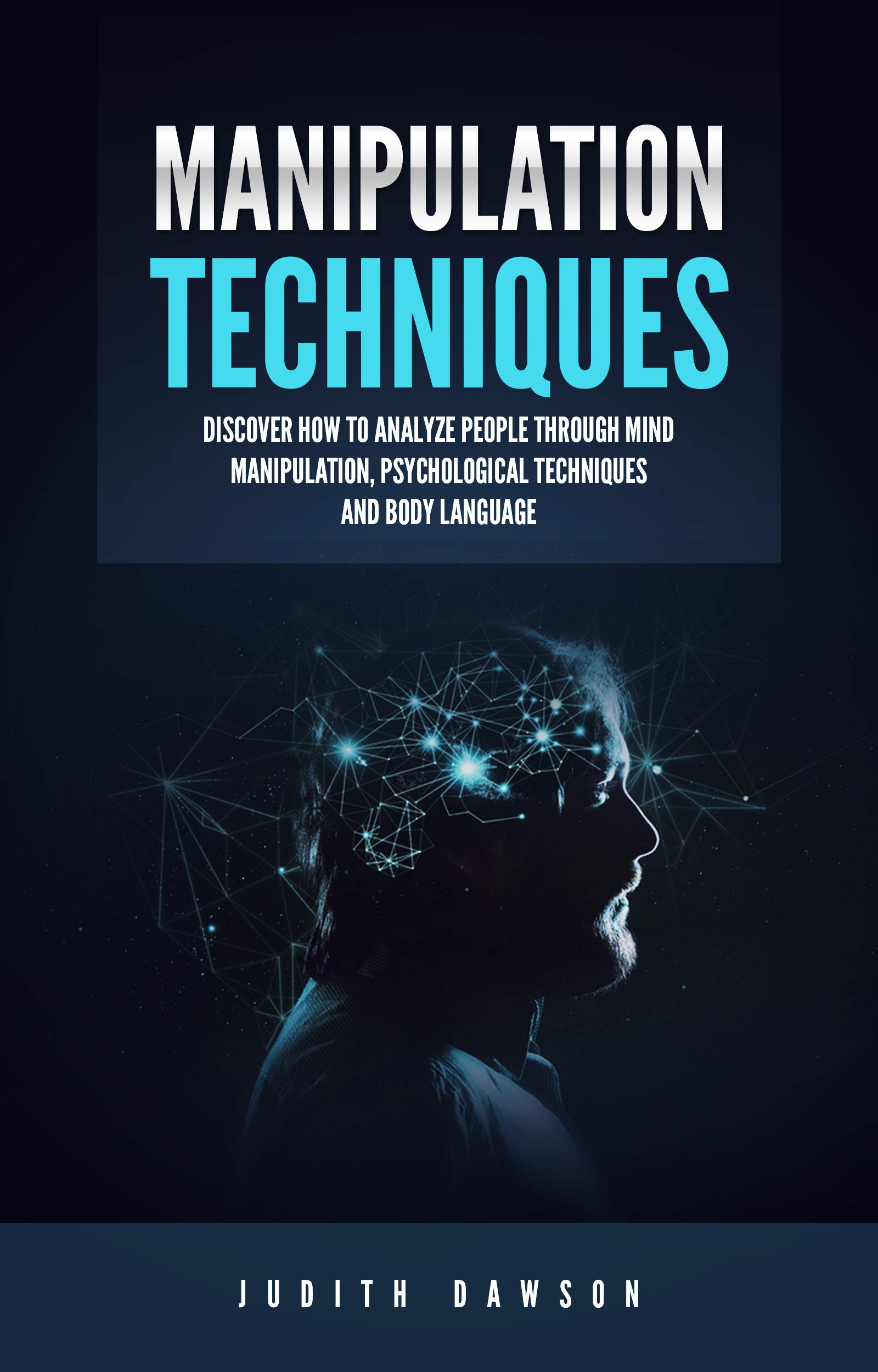 Manipulation Techniques Discover How to Analyze People Through Mind