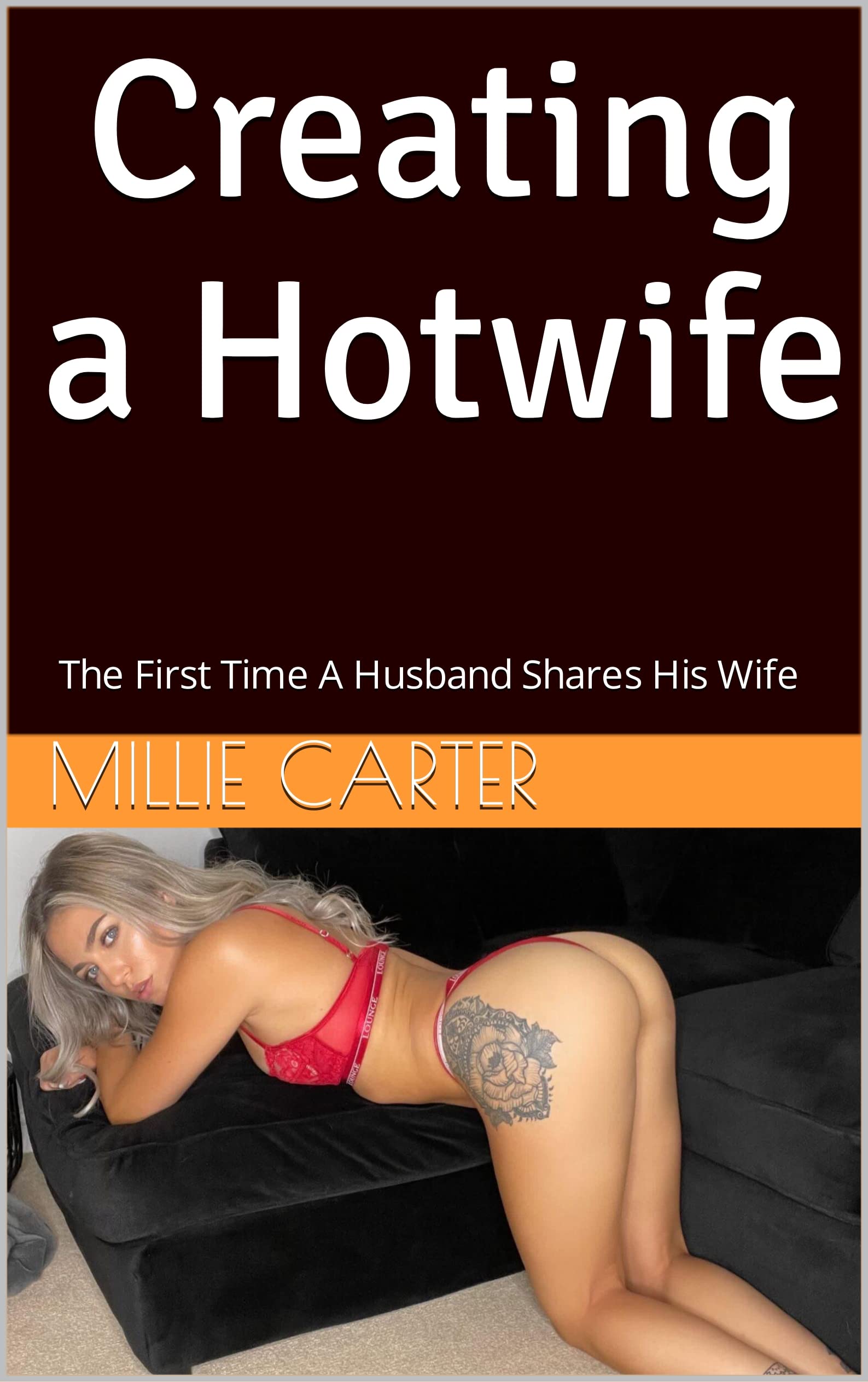 Creating a Hotwife: The First Time A Husband Shares His Wife