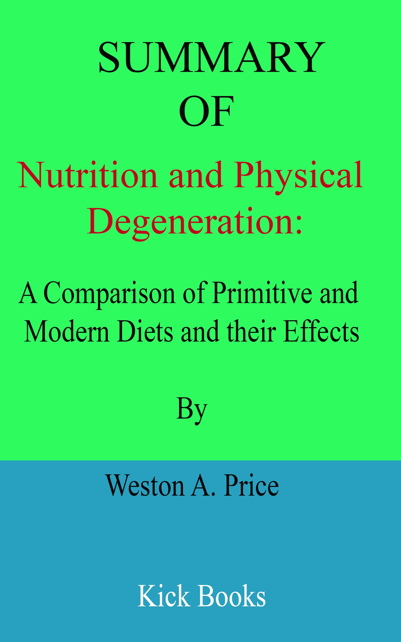 Summary of Nutrition and Physical Degeneration: A Comparison of ...