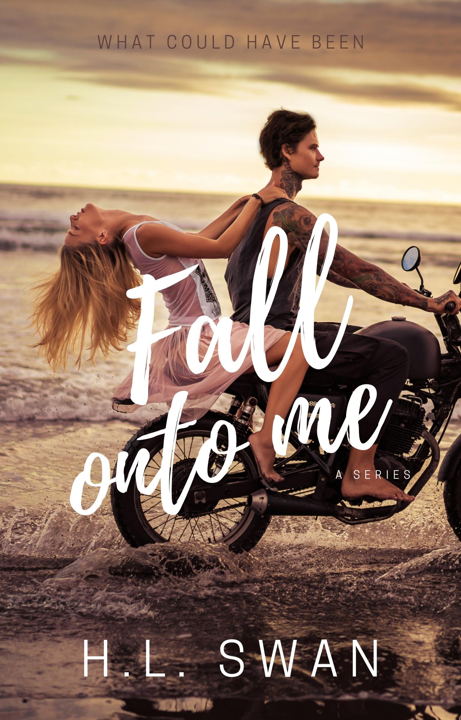 Fall onto me by H.L. Swan Goodreads