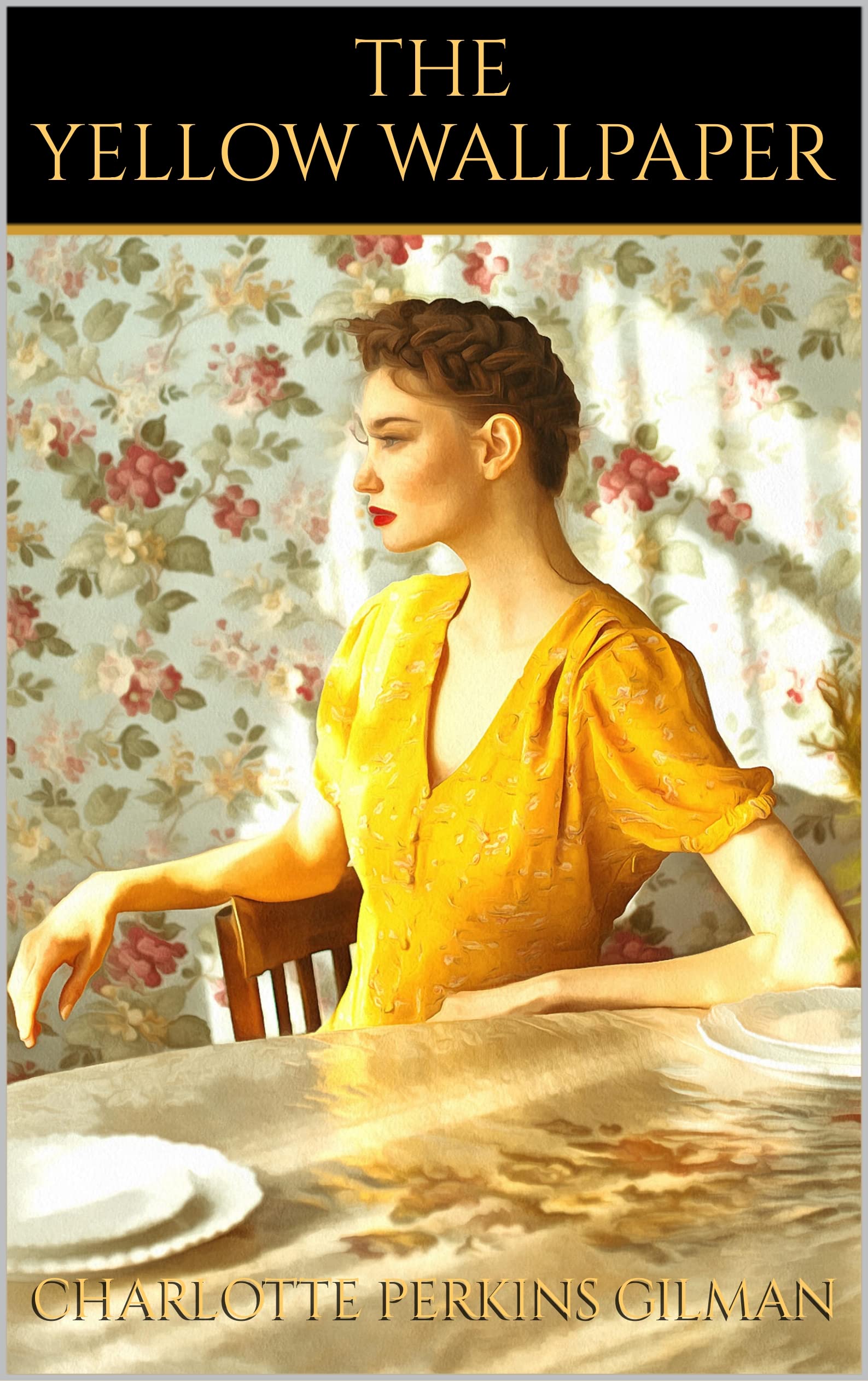THE YELLOW WALLPAPER by Charlotte Perkins Gilman Goodreads