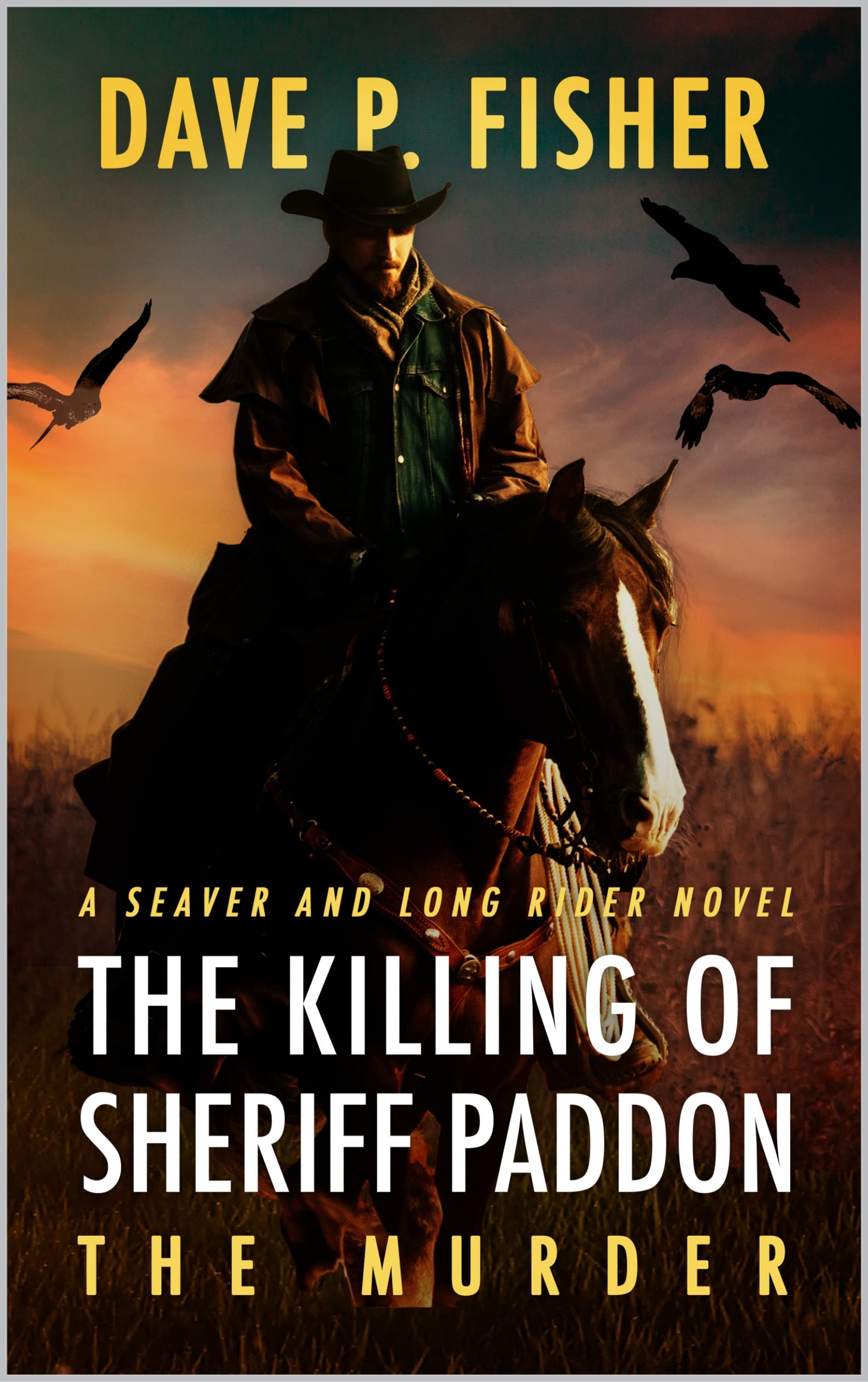 The Killing of Sheriff Paddon: The Murder: A Western Adventure