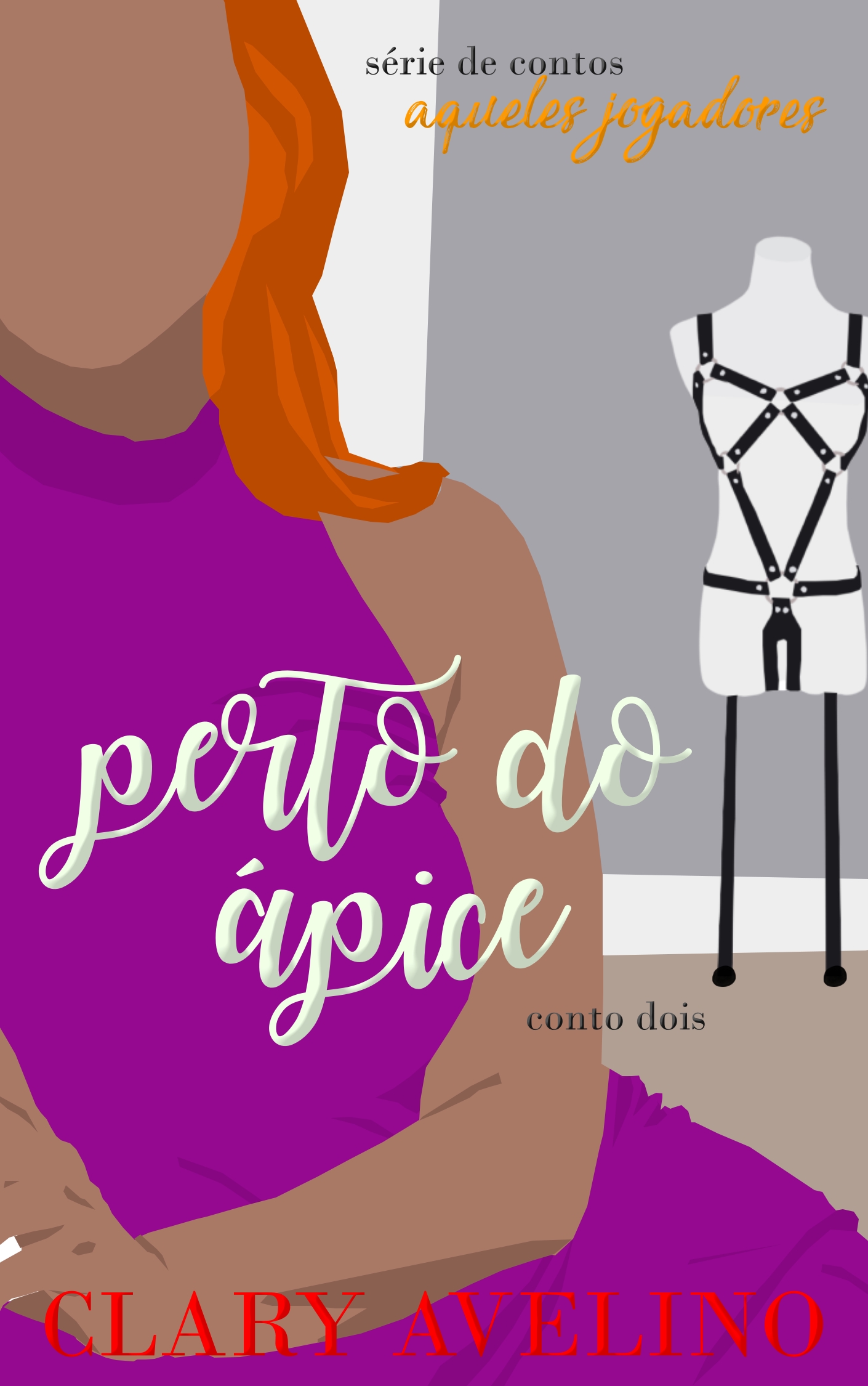 Perto do Ápice  (Aqueles Jogadores, #2)