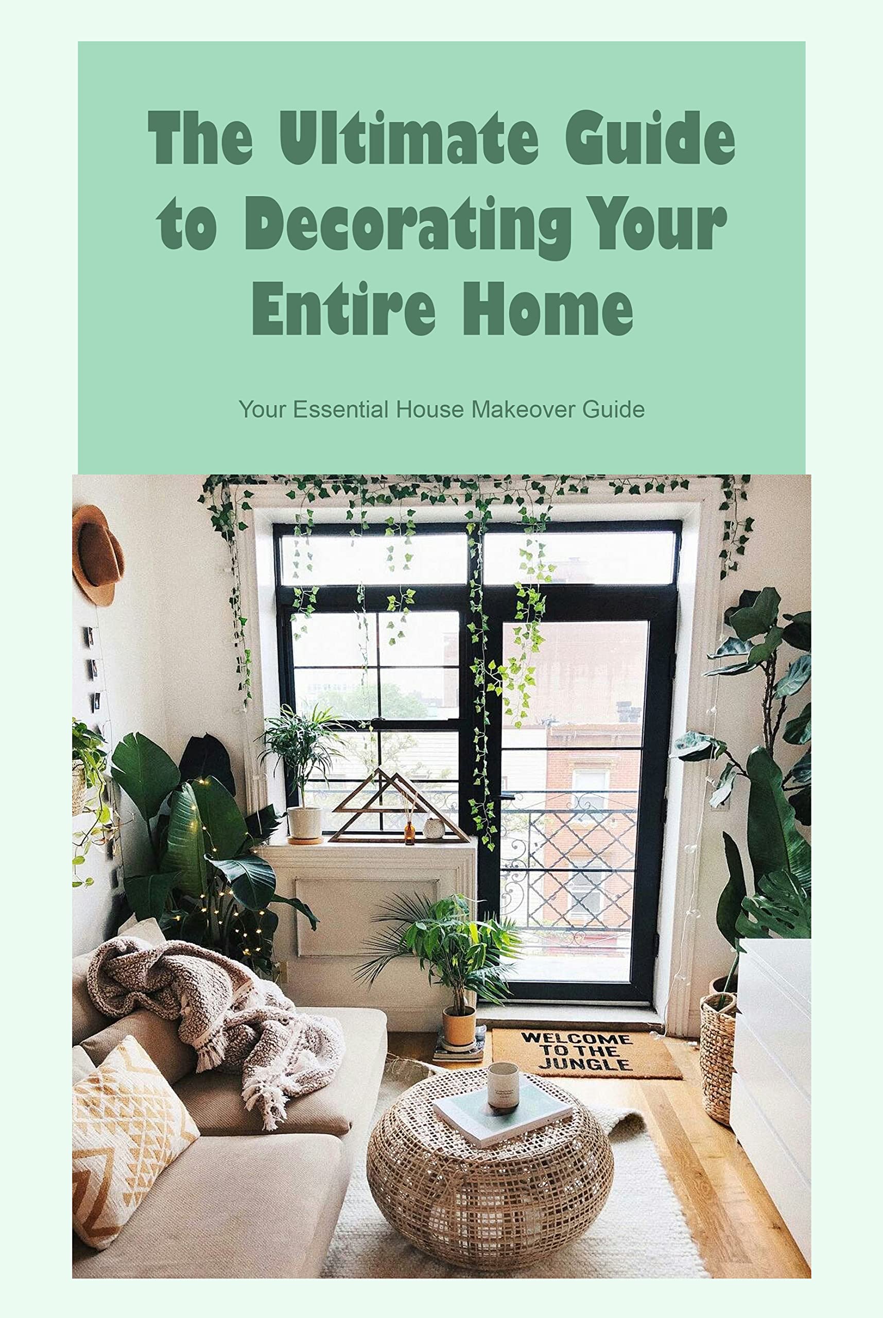 The Ultimate Guide to Decorating Your Entire Home Your Essential House