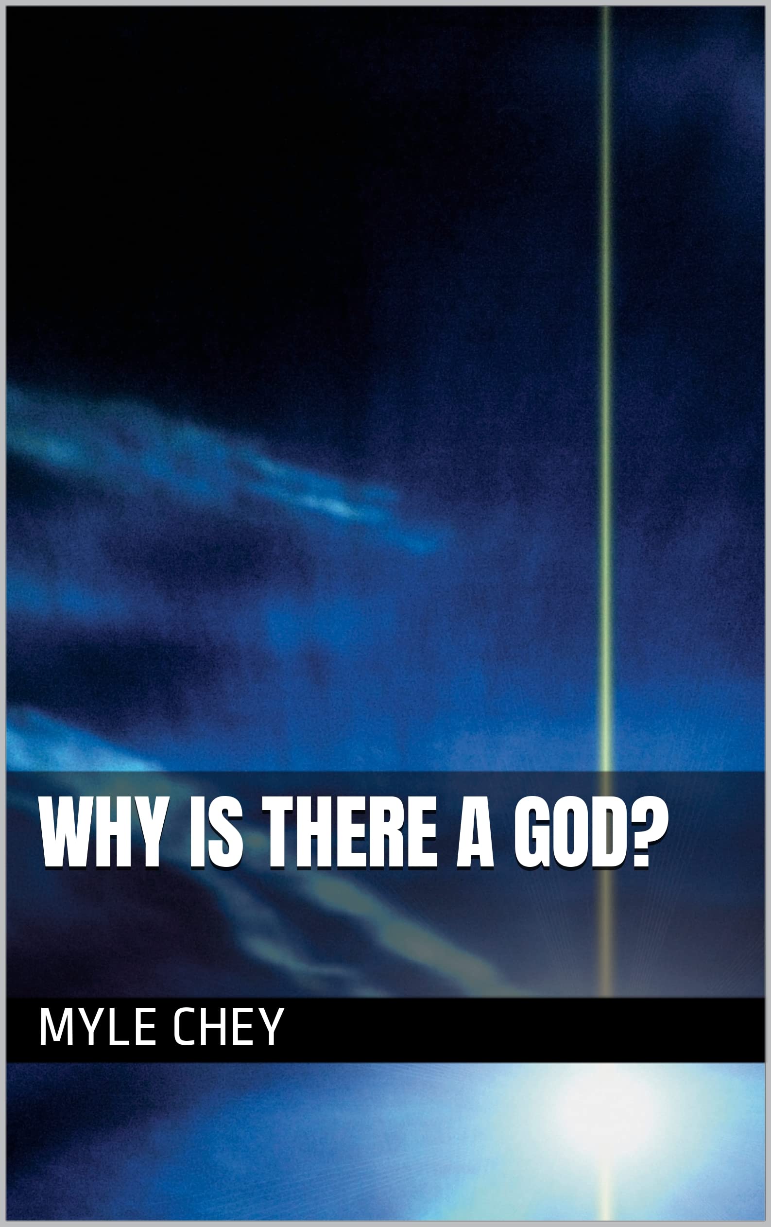 Why is there a God?