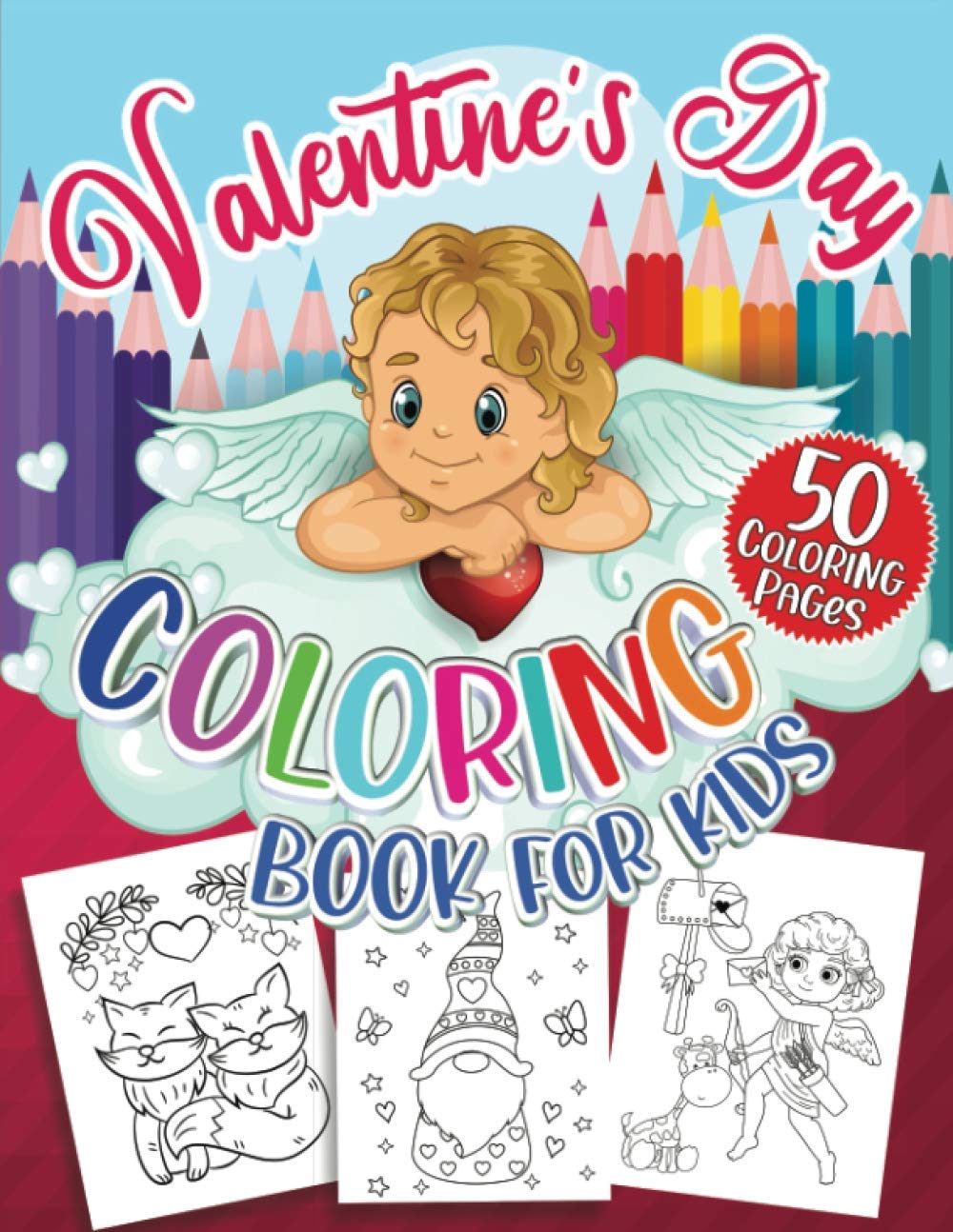Valentine's Day Coloring Book for Kids: A Very Cute Valentines Day