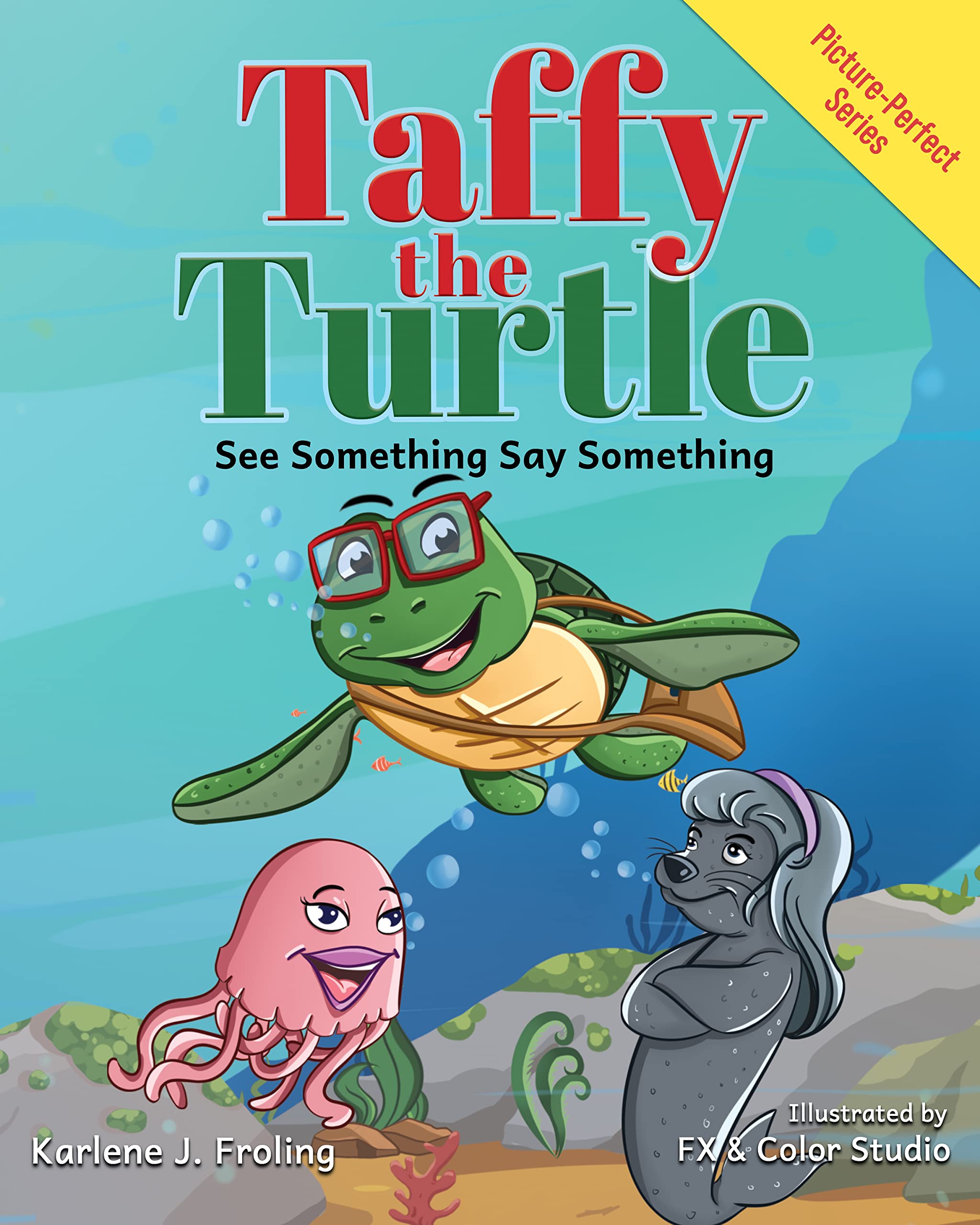 Taffy the Turtle See Something Say Something (A children's book about