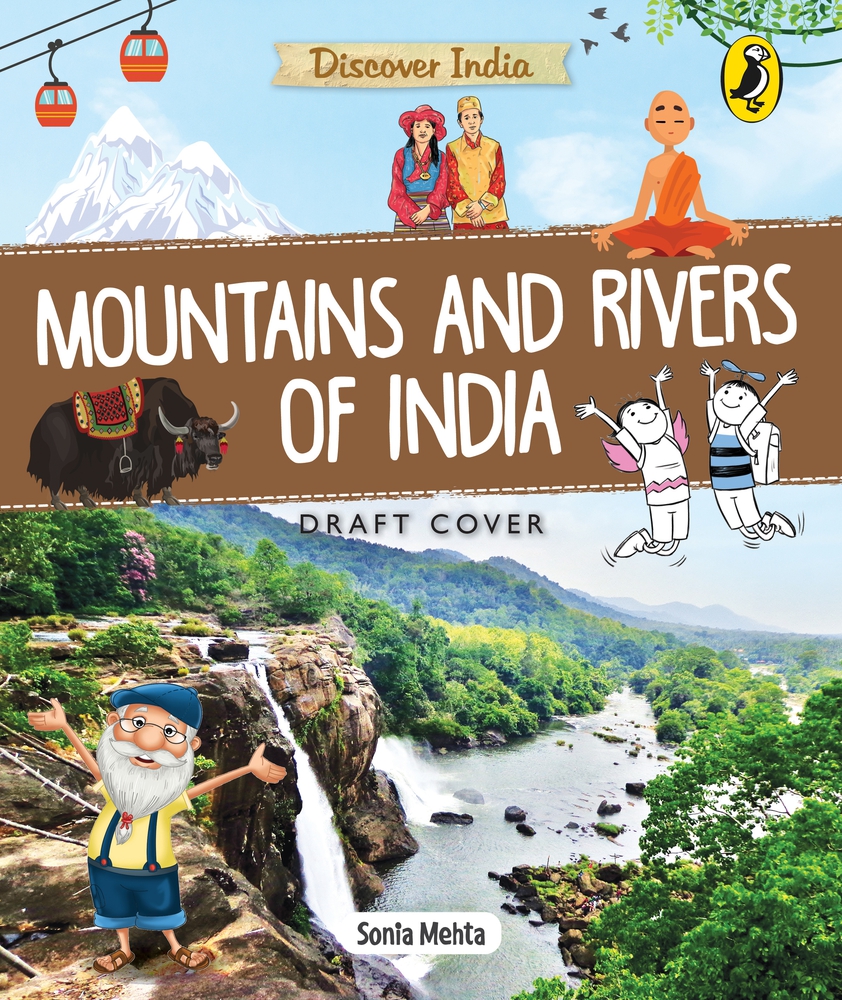 Discover India: Mountains and Rivers of India by Sonia Mehta | Goodreads