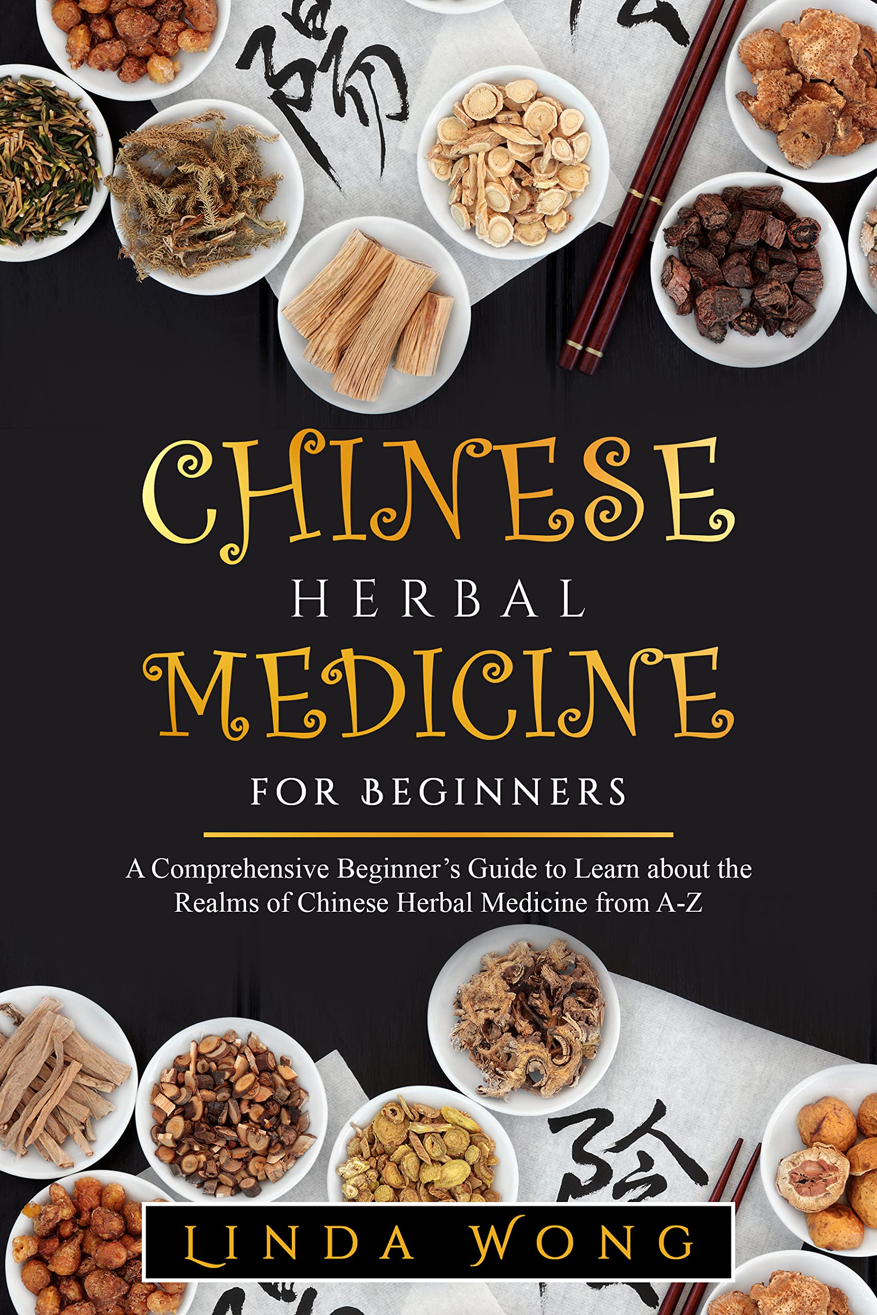 Chinese Herbal Medicine for Beginners: A Comprehensive Beginner’s Guide ...
