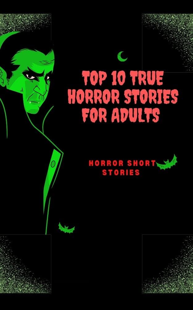 top-10-true-horror-stories-for-adults-horror-short-stories-by-allah