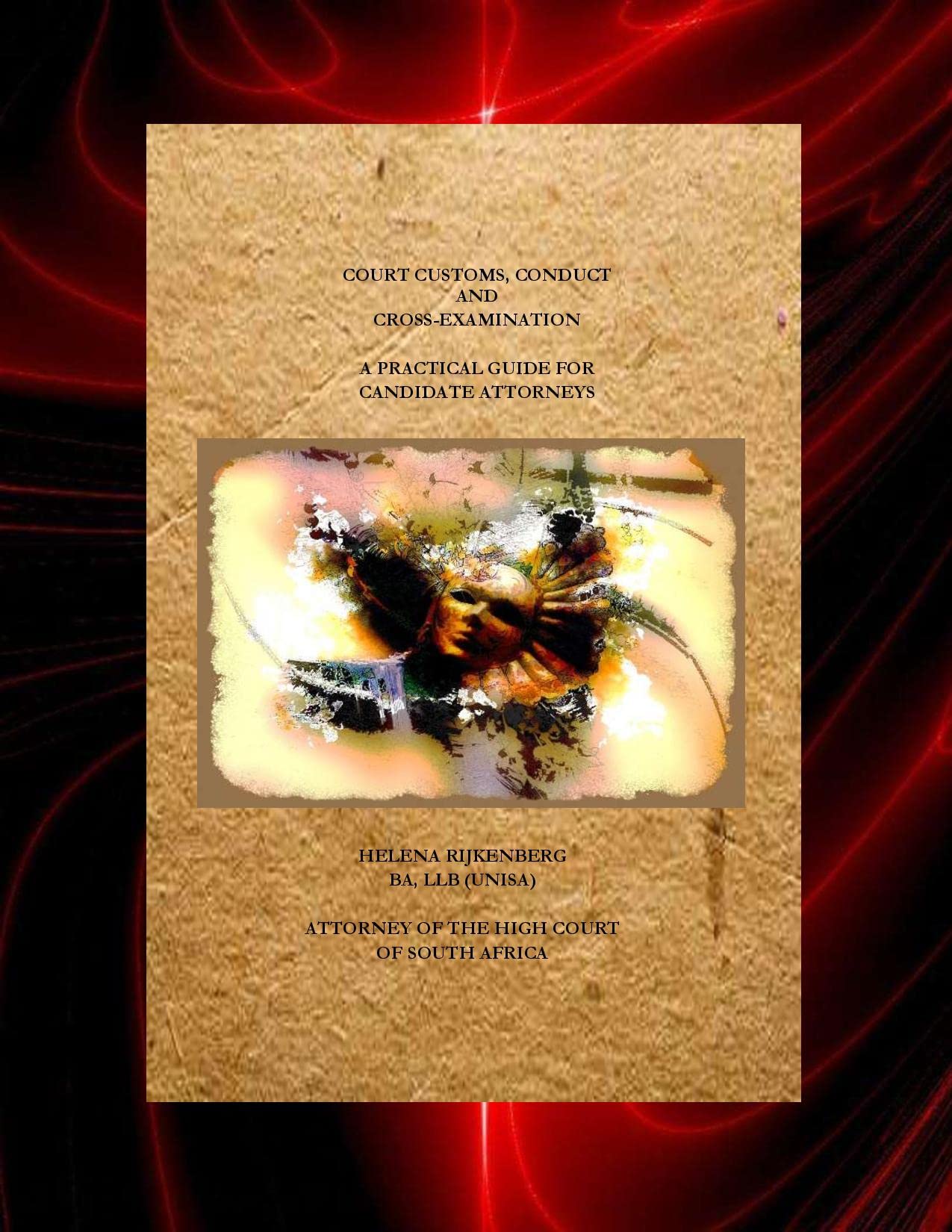 Candidate Attorney Guide Court Customs, Conduct and Cross-Examination A Practical Guide for ...