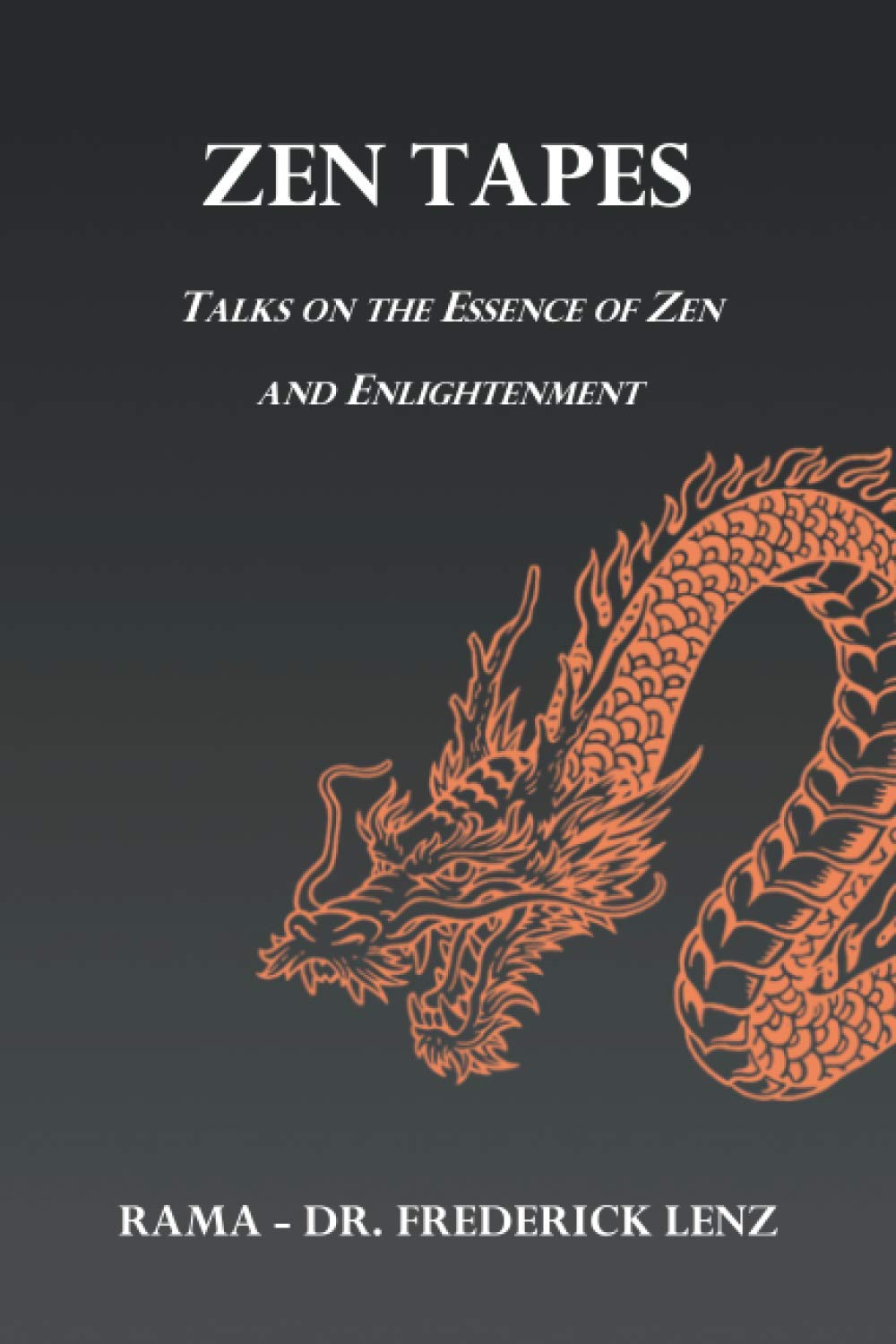 Zen Tapes Talks on the Essence of Zen and Enlightenment by Frederick