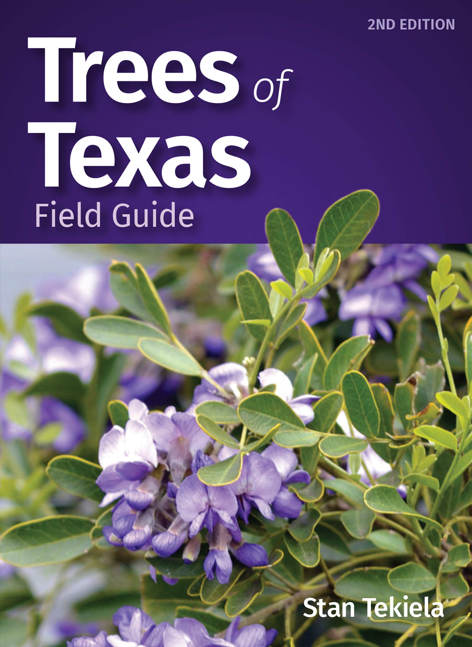 Trees of Texas Field Guide by Stan Tekiela Goodreads