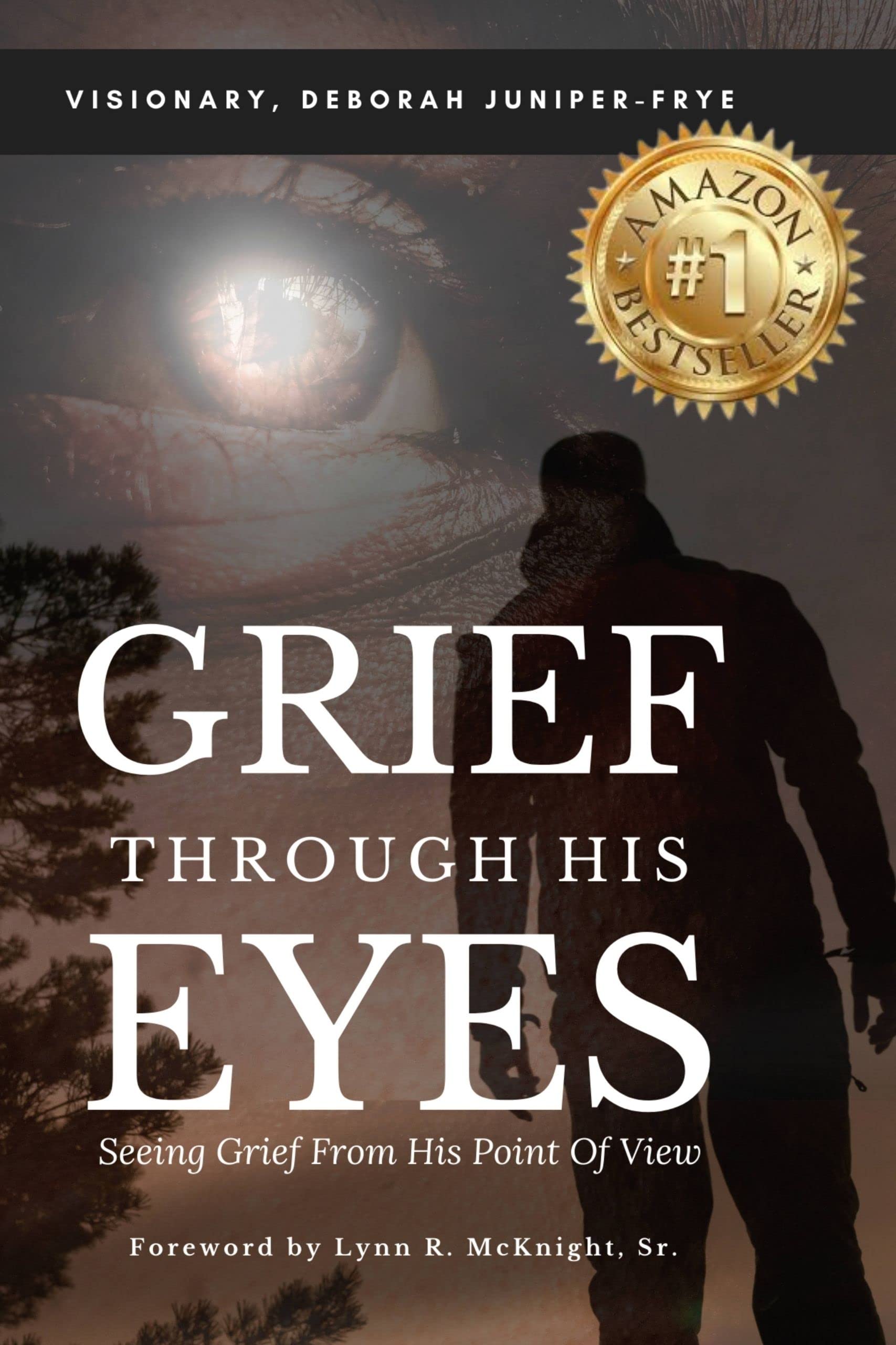 Grief Through His Eyes Seeing Grief From His Point Of View by Deborah