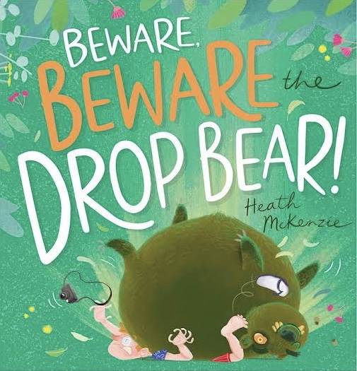 Beware, Beware the Drop Bear!