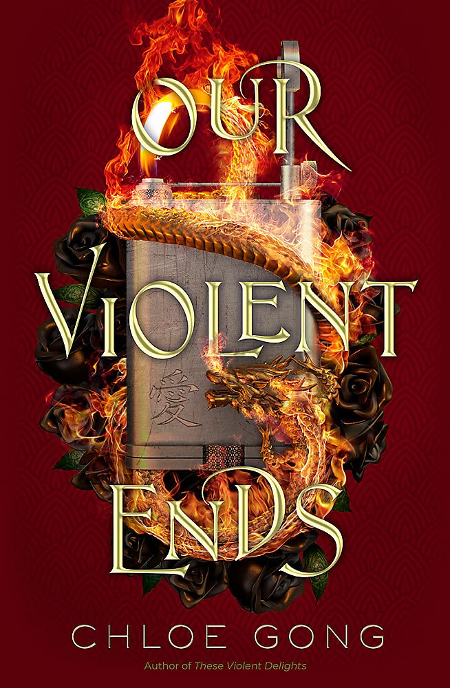 Our Violent Ends (These Violent Delights, #2)
