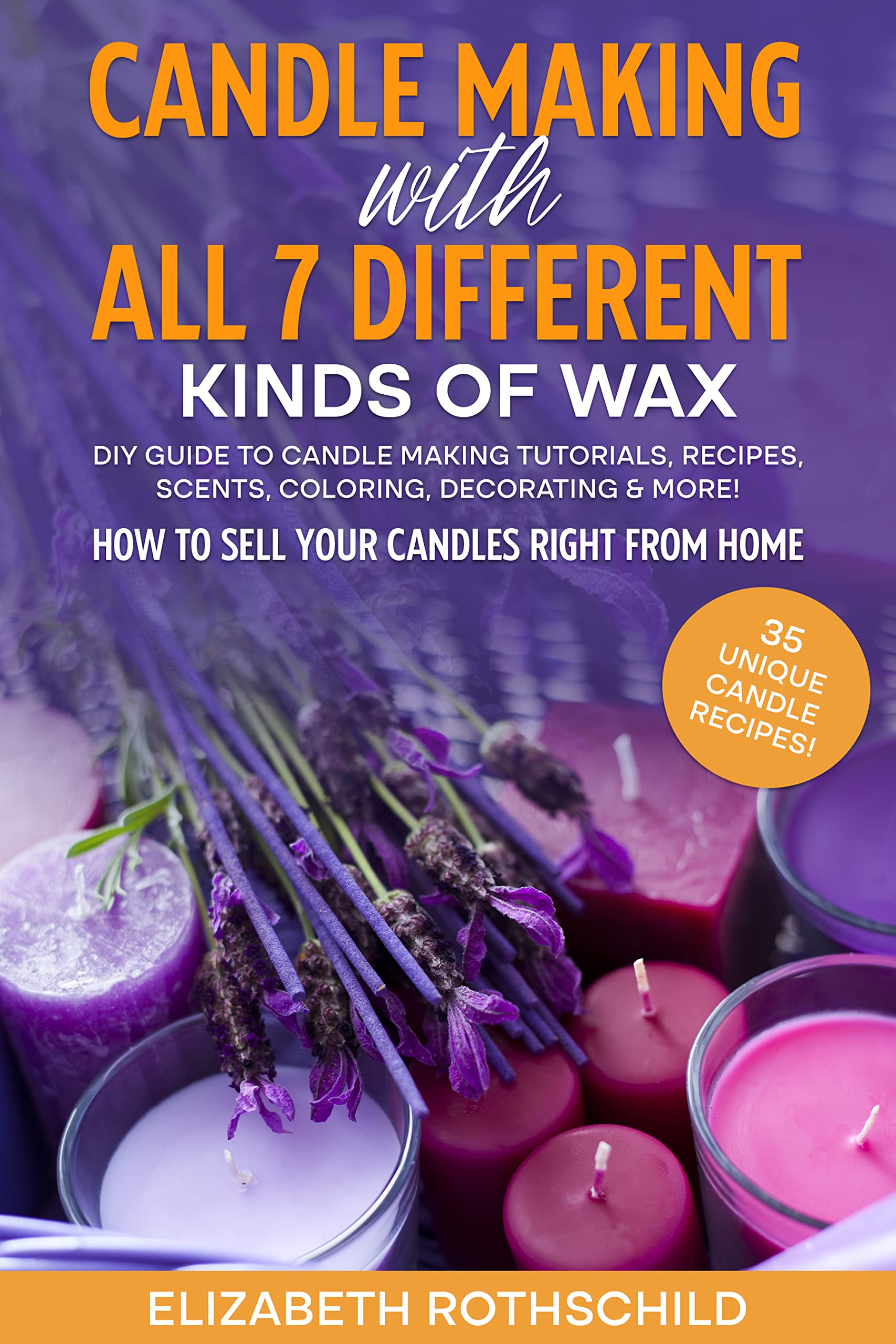 Candle Making with All 7 Different Kinds of Wax DIY Guide to Candle