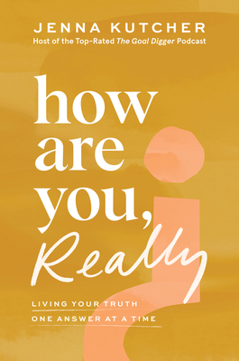 How Are You, Really? Living Your Truth One Answer at a Time
