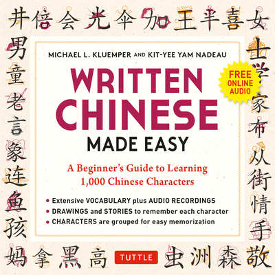 Written Chinese Made Easy: A Beginner's Guide to Learning 1,000 Chinese ...