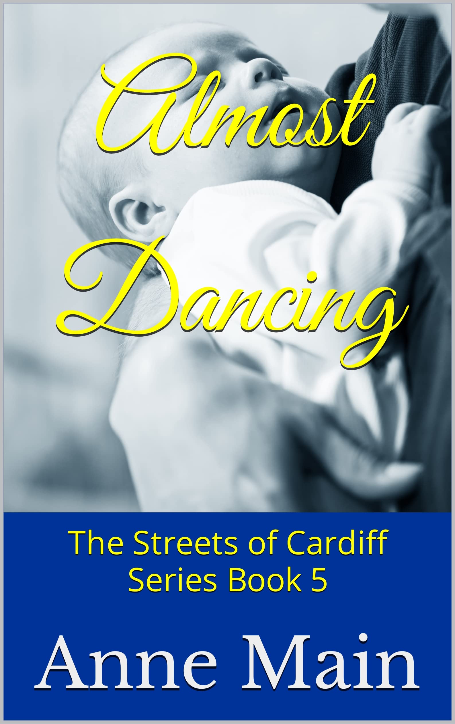 Almost Dancing: The Streets of Cardiff Series Book 5