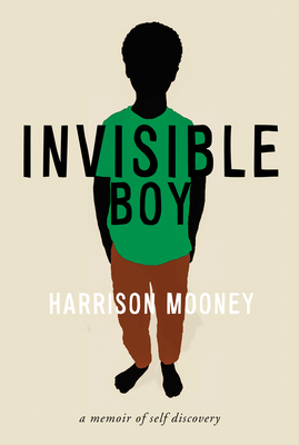 Invisible Boy: A Memoir of Self-Discovery