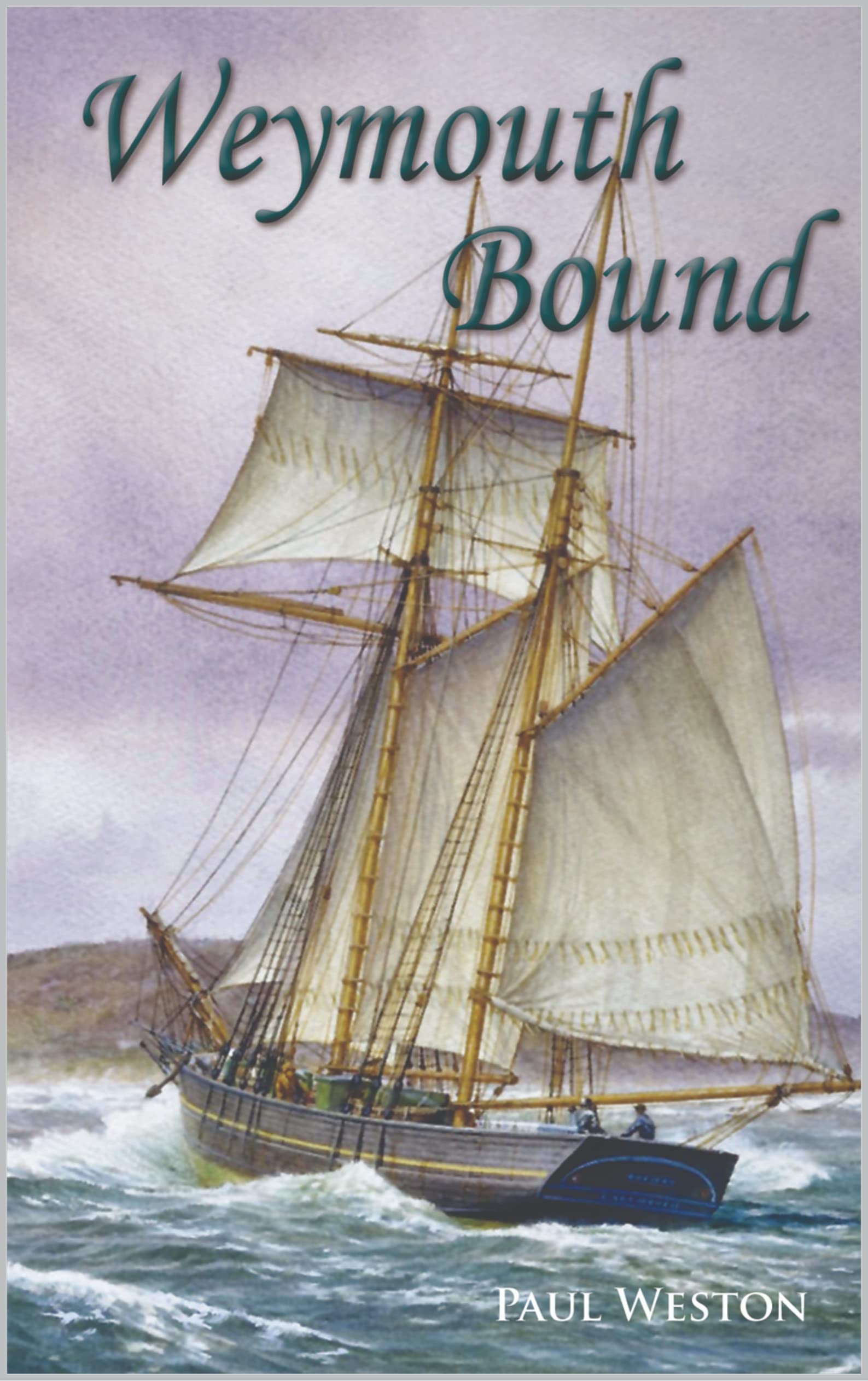 Weymouth Bound: Jack Stone, seaman, and the French naval plot to strike a mortal blow against England during the Napoleonic Wars