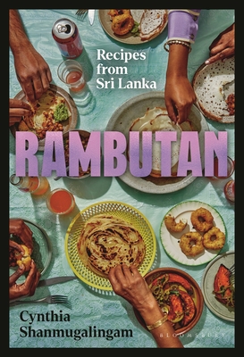 Rambutan: Recipes from Sri Lanka, accompanying the acclaimed new London restaurant