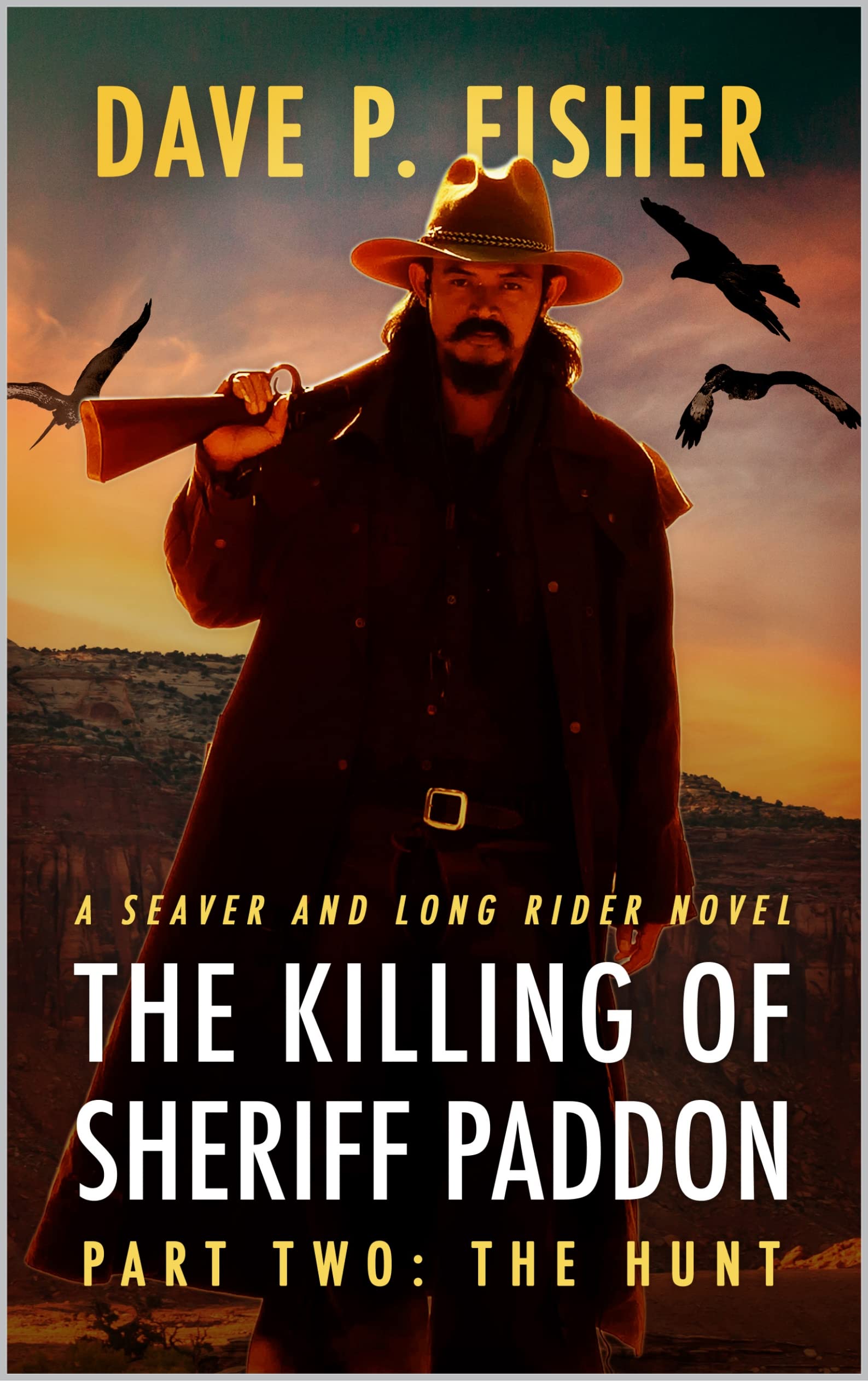 The Killing of Sheriff Paddon: The Hunt: A Western Adventure