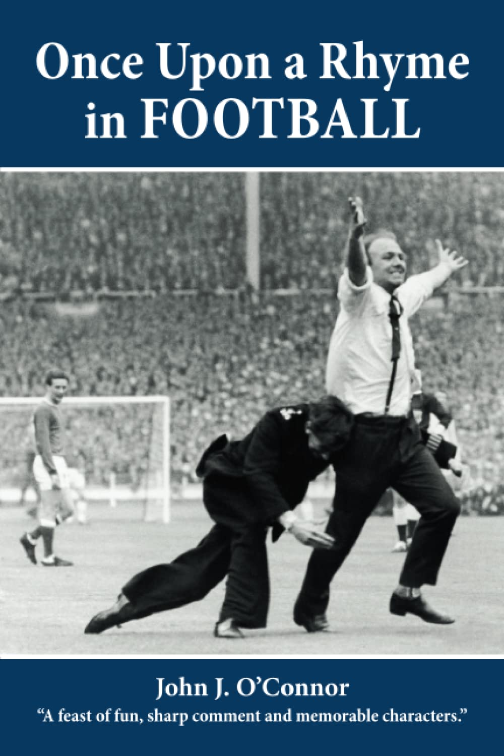 Once Upon a Rhyme in FOOTBALL "A feast of fun, sharp comment and