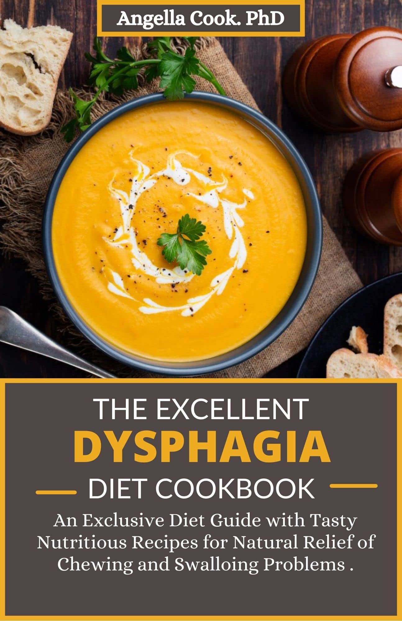 THE EXCELLENT DYSPHAGIA DIET COOKBOOK An Exclusive Diet Guide with
