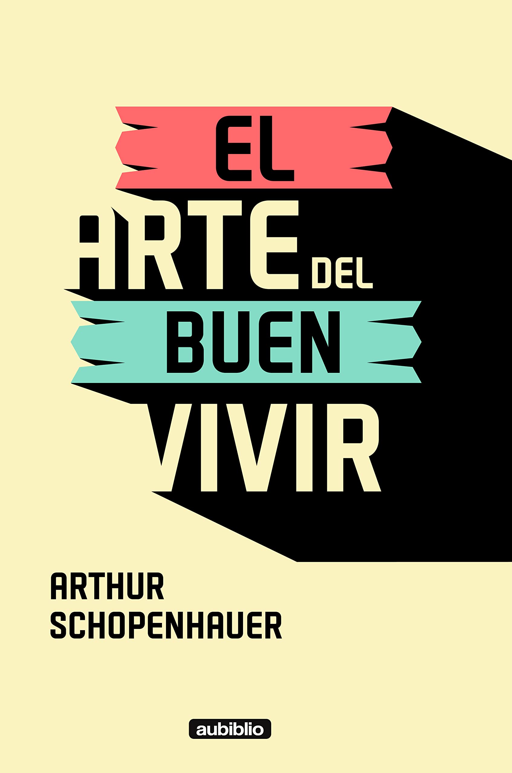 El arte del buen vivir [The Wisdom of Life] book cover